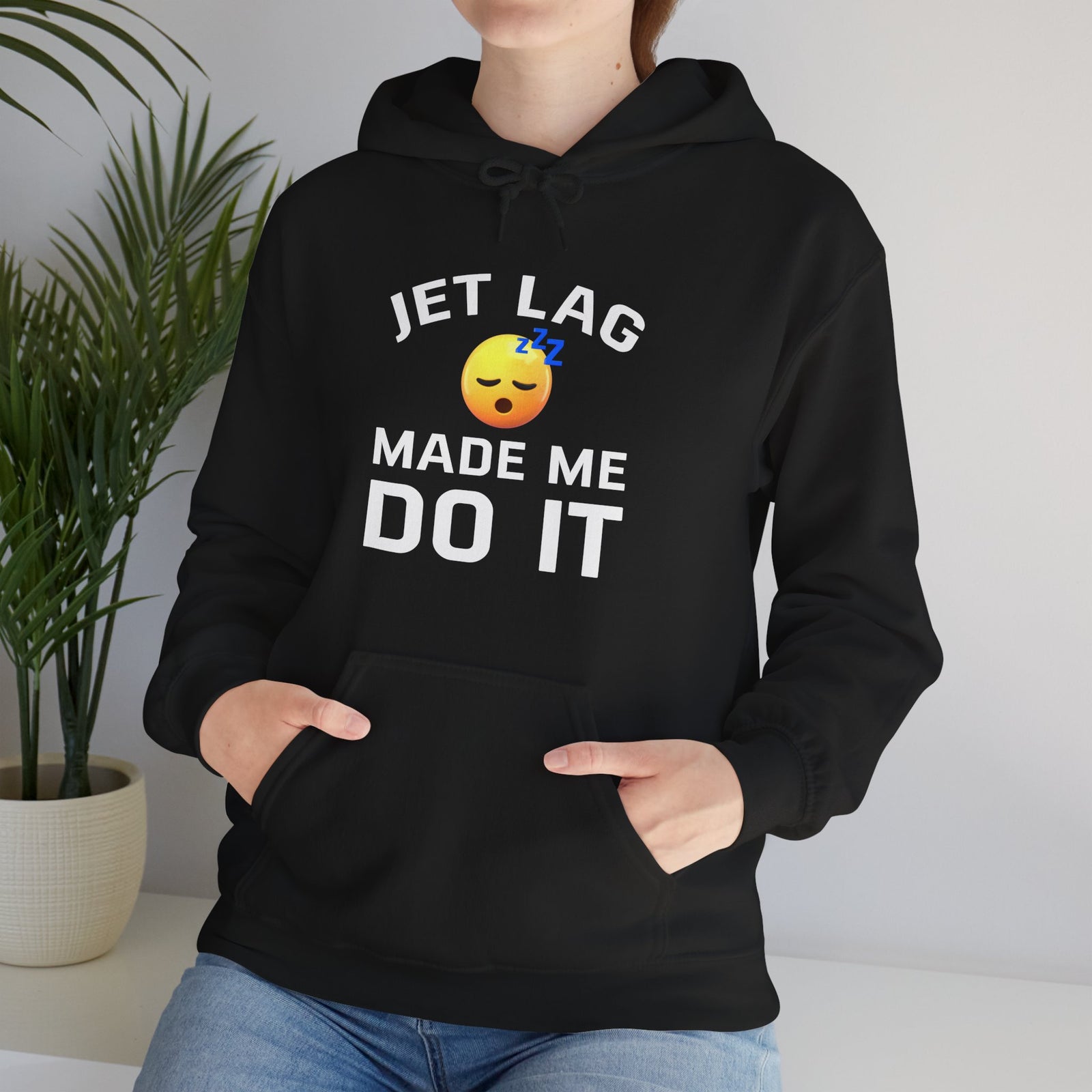 Jet Lag Made Me Do It - Pullover Hoodie