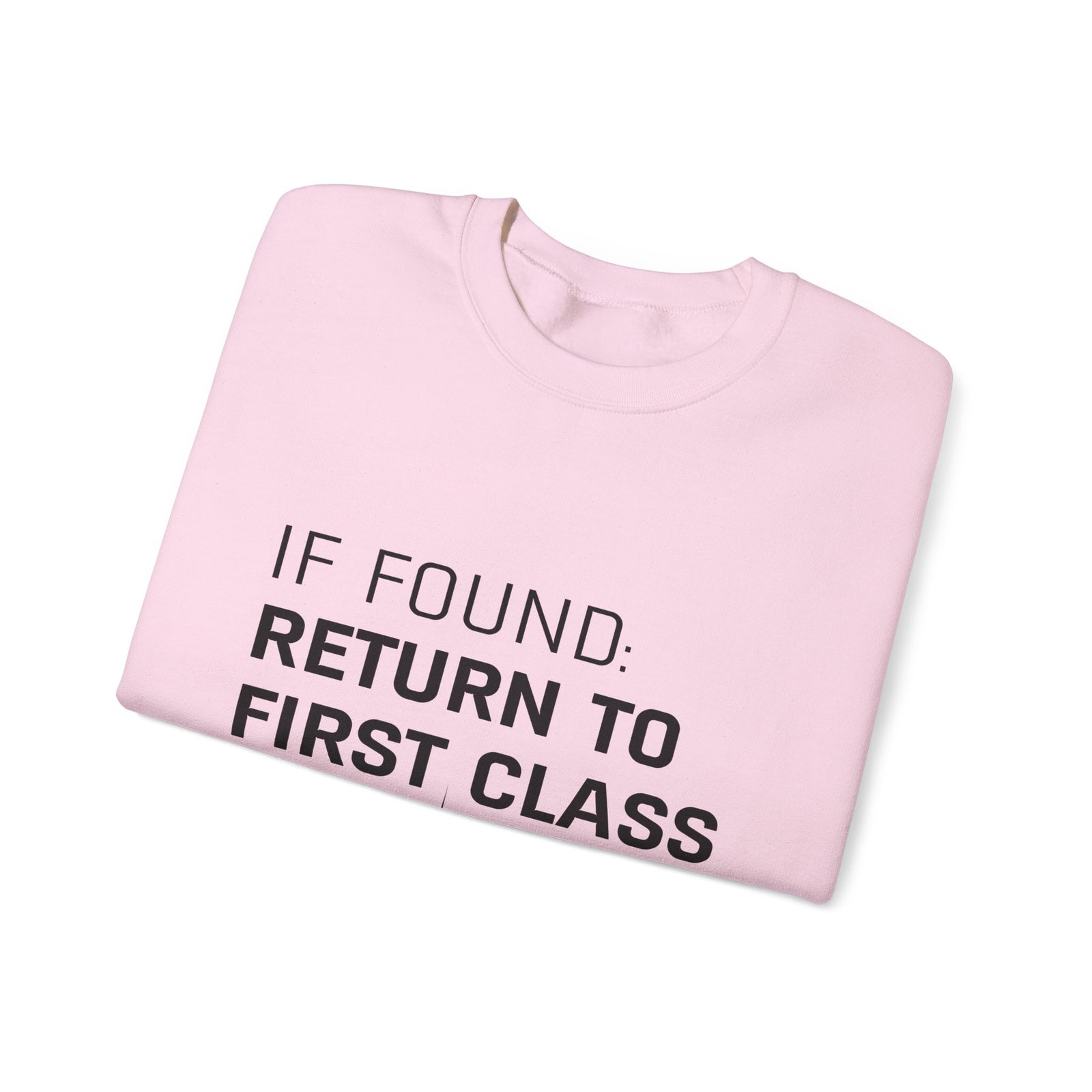 If Found: Return To First Class - Crewneck Sweatshirt