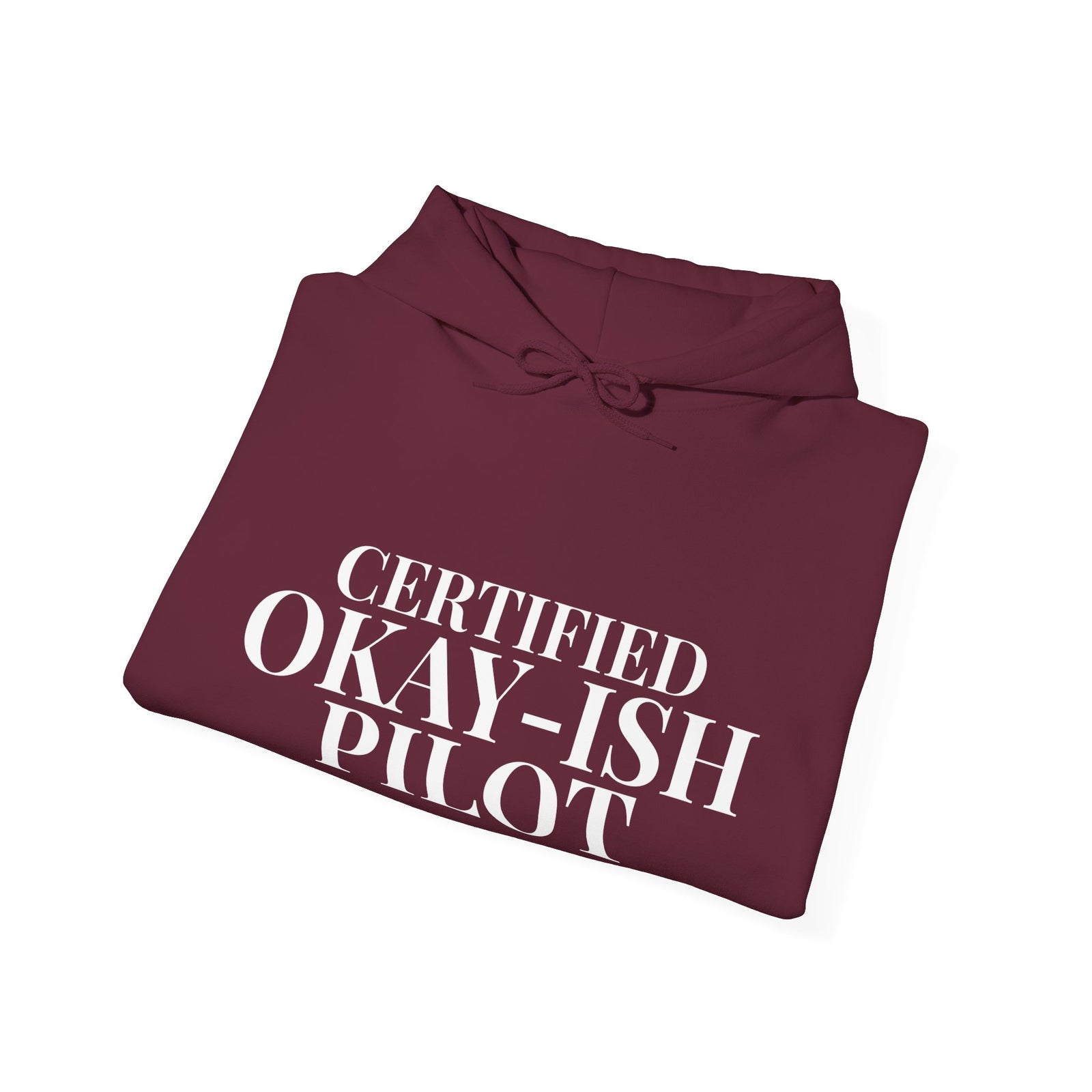 Certified Okay-ish Pilot - Pullover Hoodie