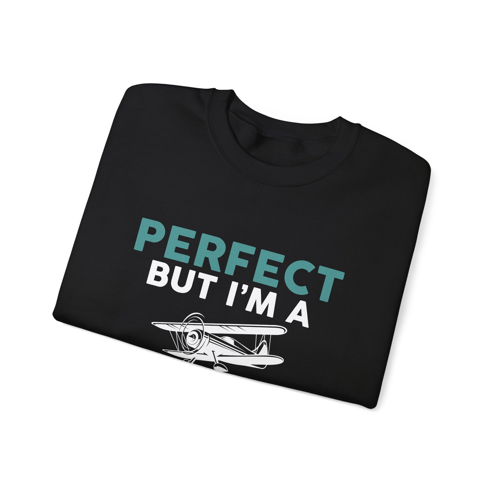 Perfect But I'm Pilot - Crewneck Sweatshirt
