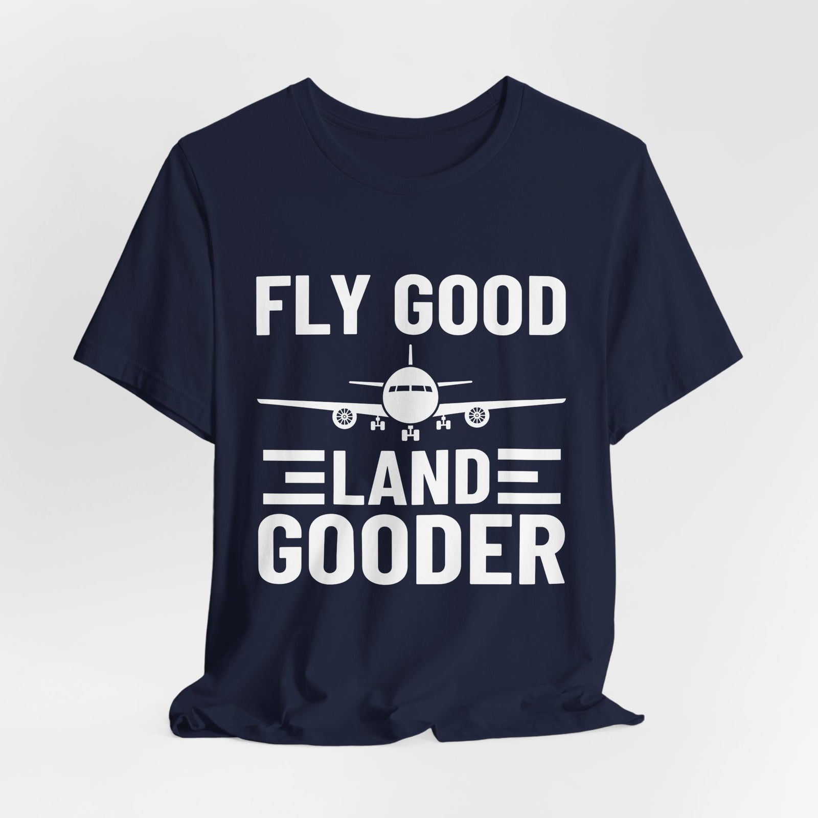 Fly Good Land Gooder Unisex Jersey Tee - Perfect for Aviation Enthusiasts