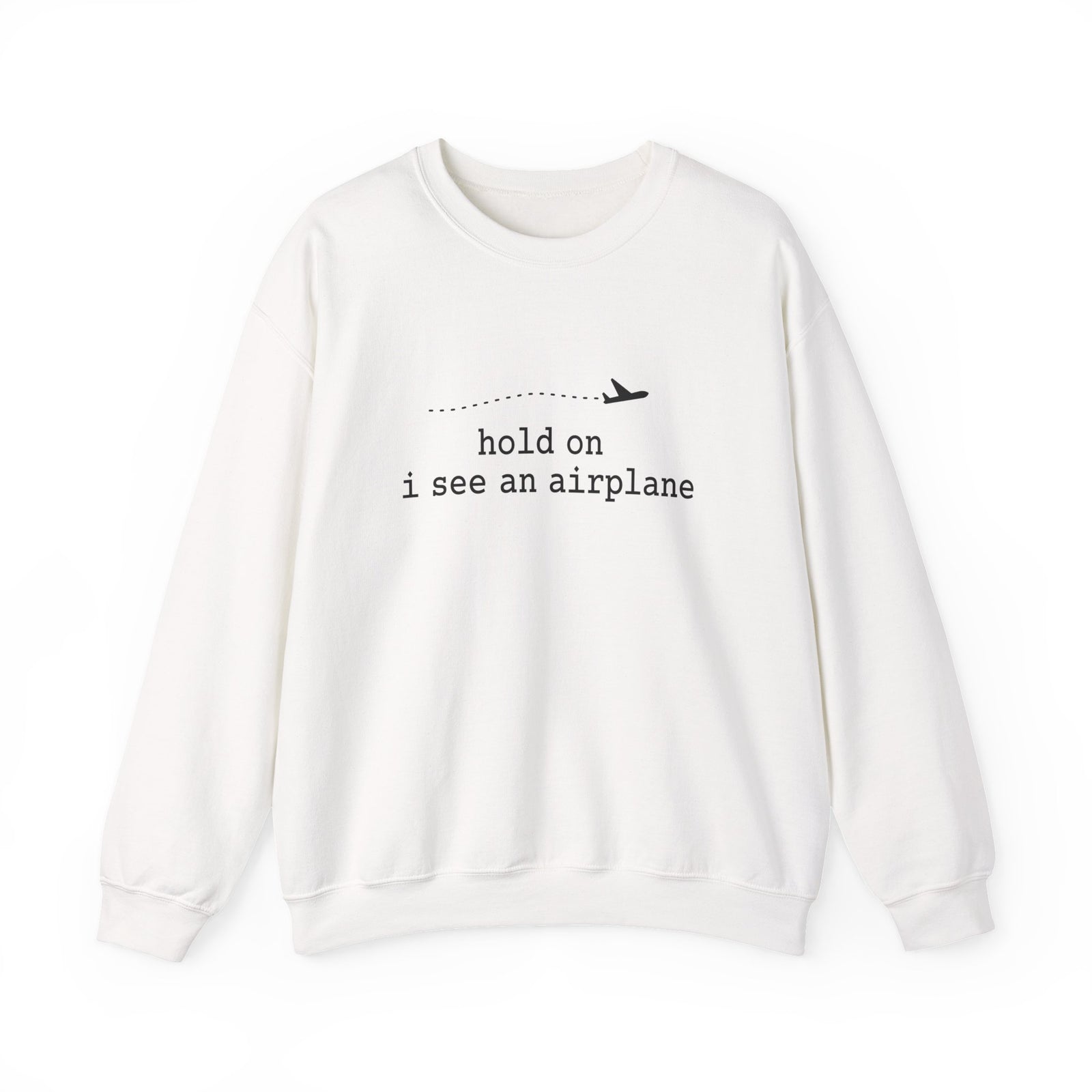 I See An Airplane Crewneck Sweatshirt - Travel Inspiring Cozy Apparel