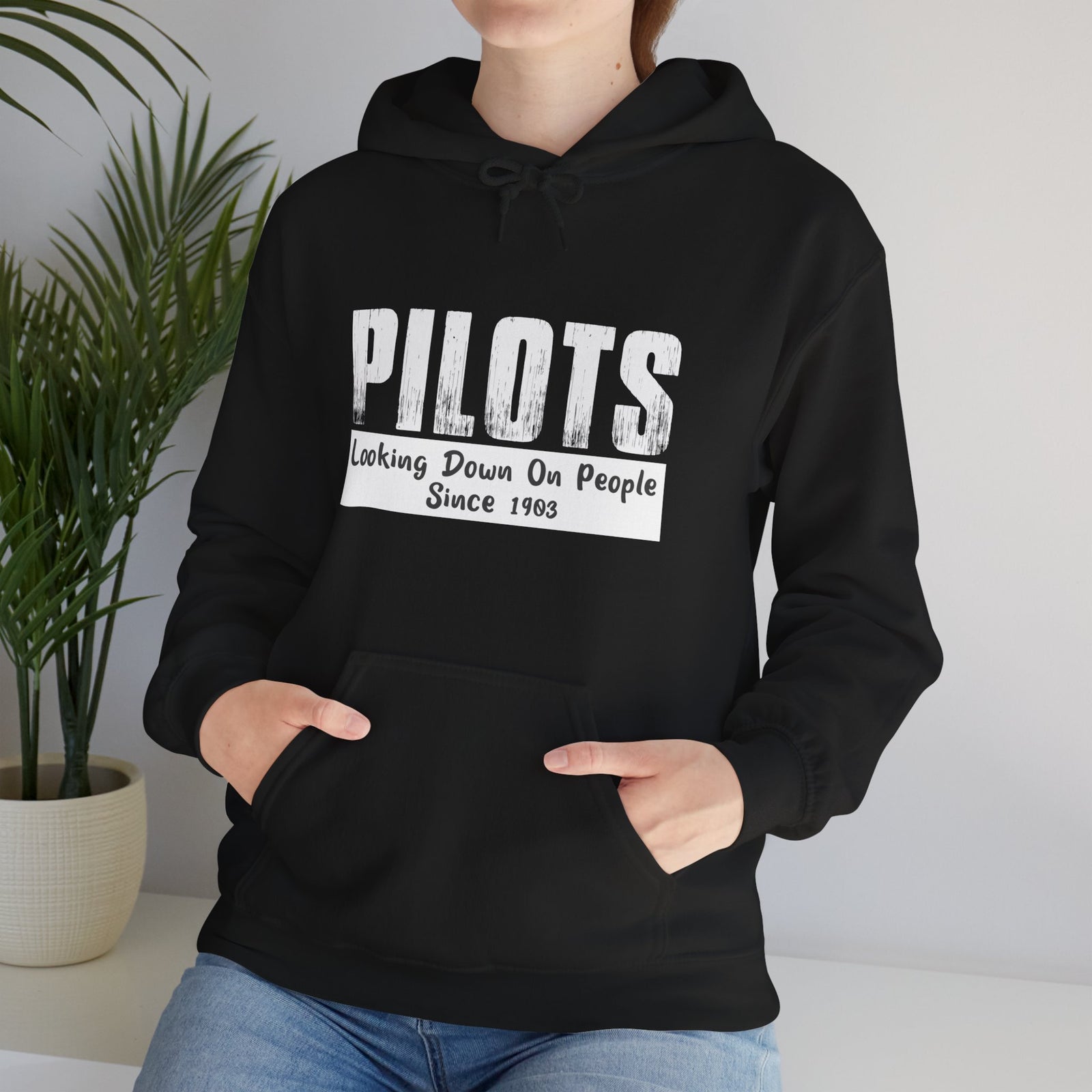 Pilots Looking Down On People Since 1903 - Pullover Hoodie
