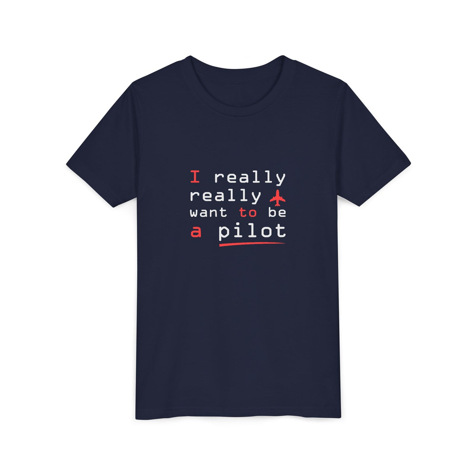 I Really Really Want To Be A Pilot - Unisex Youth Short Sleeve Tee