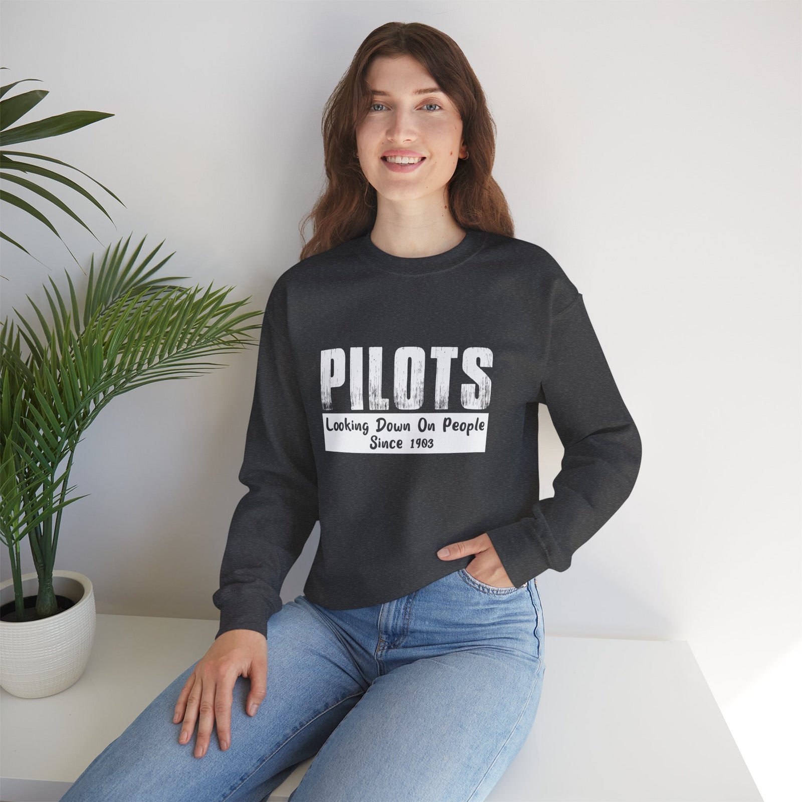 Pilots Looking Down On People Since 1903 Crewneck Sweatshirt - Travel Inspiring Cozy Apparel