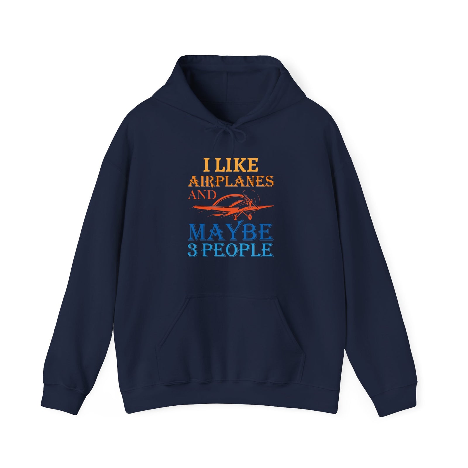 I Like Airplanes And Maybe 3 People - Pullover Hoodie