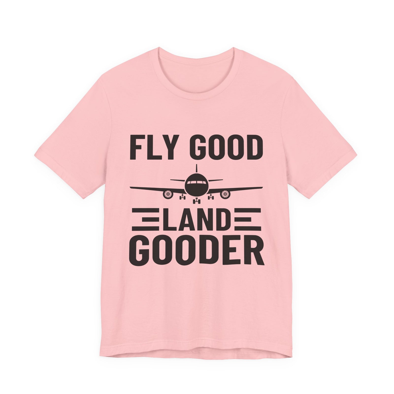 Fly Good Land Gooder Unisex Jersey Tee - Perfect for Aviation Enthusiasts