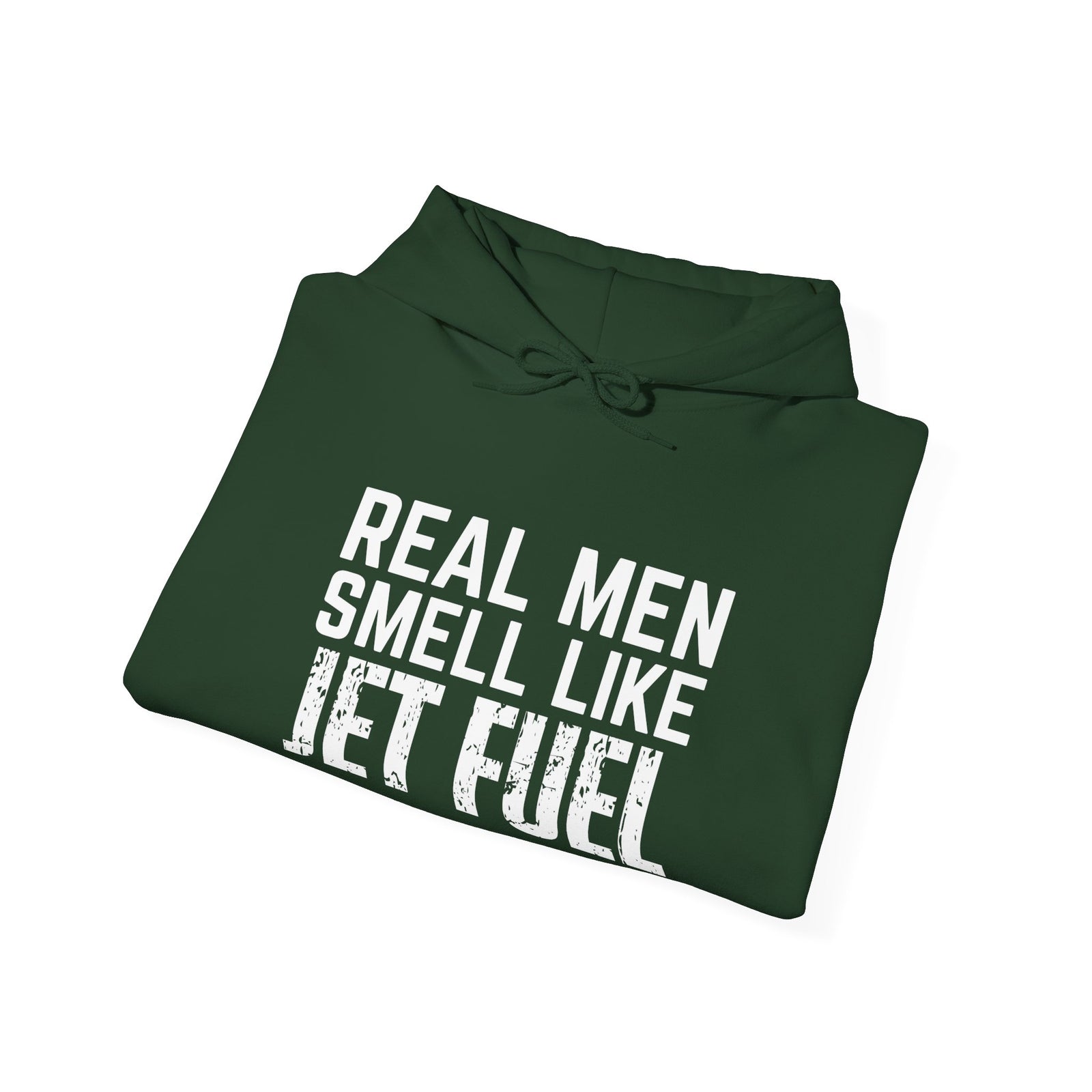 Real Men Smell Like Jet Fuel - Unisex Pullover Hoodie