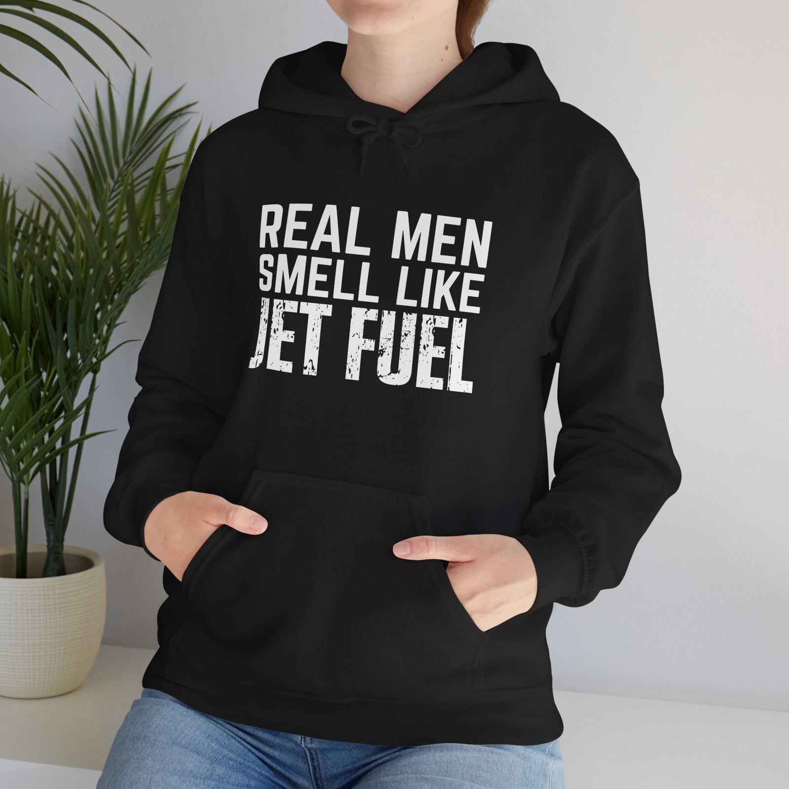 Real Men Smell Like Jet Fuel - Unisex Pullover Hoodie