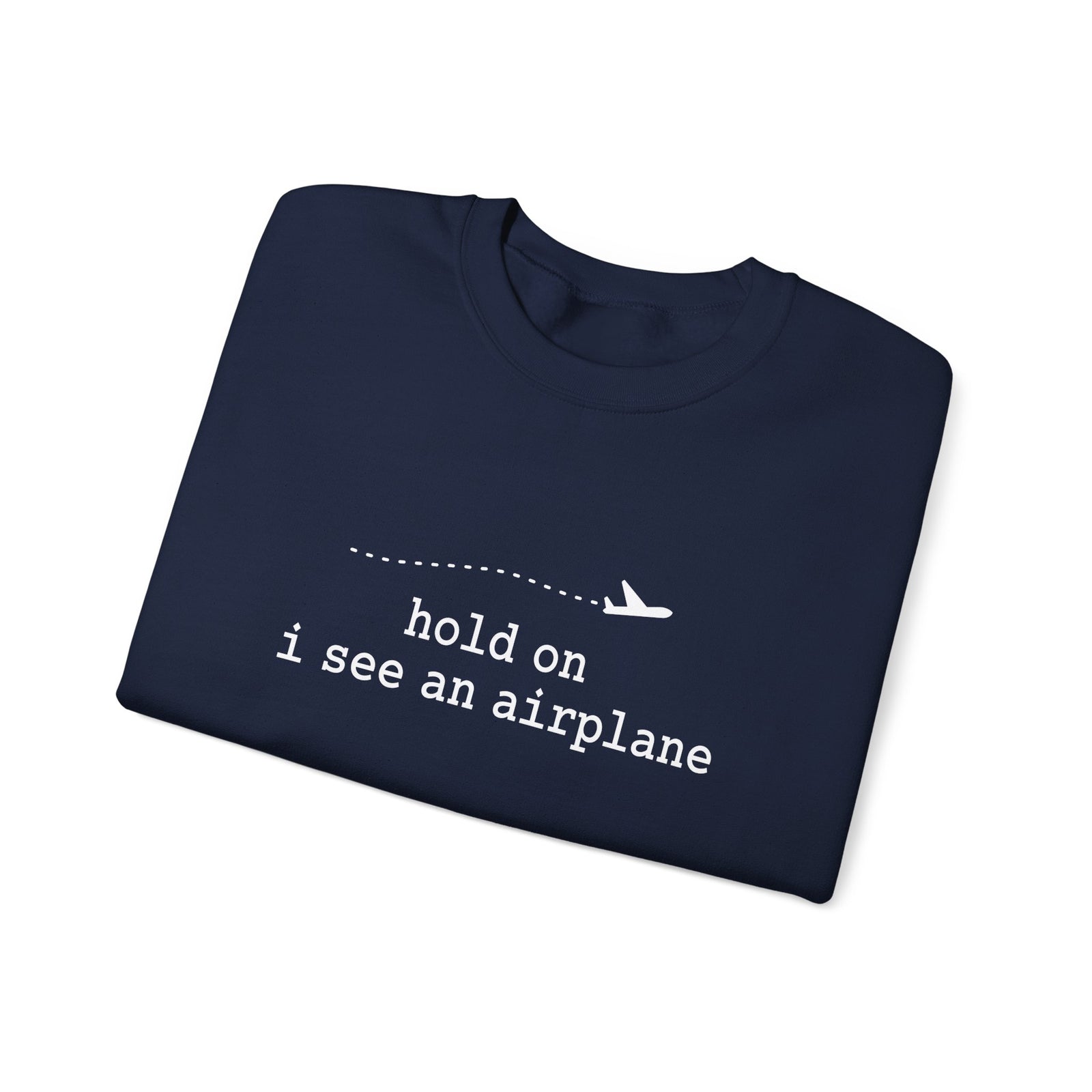 I See An Airplane Crewneck Sweatshirt - Travel Inspiring Cozy Apparel