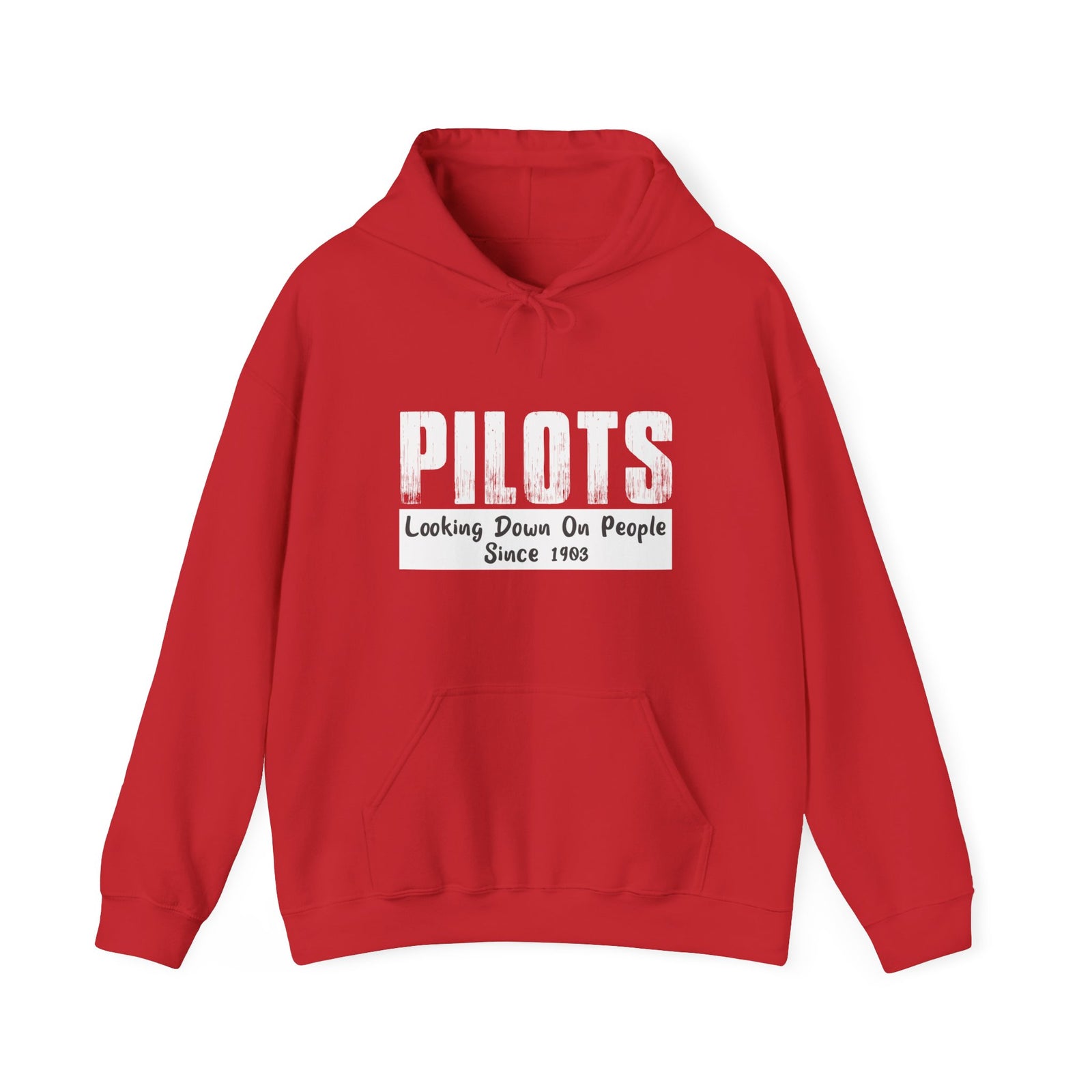 Pilots Looking Down On People Since 1903 - Pullover Hoodie