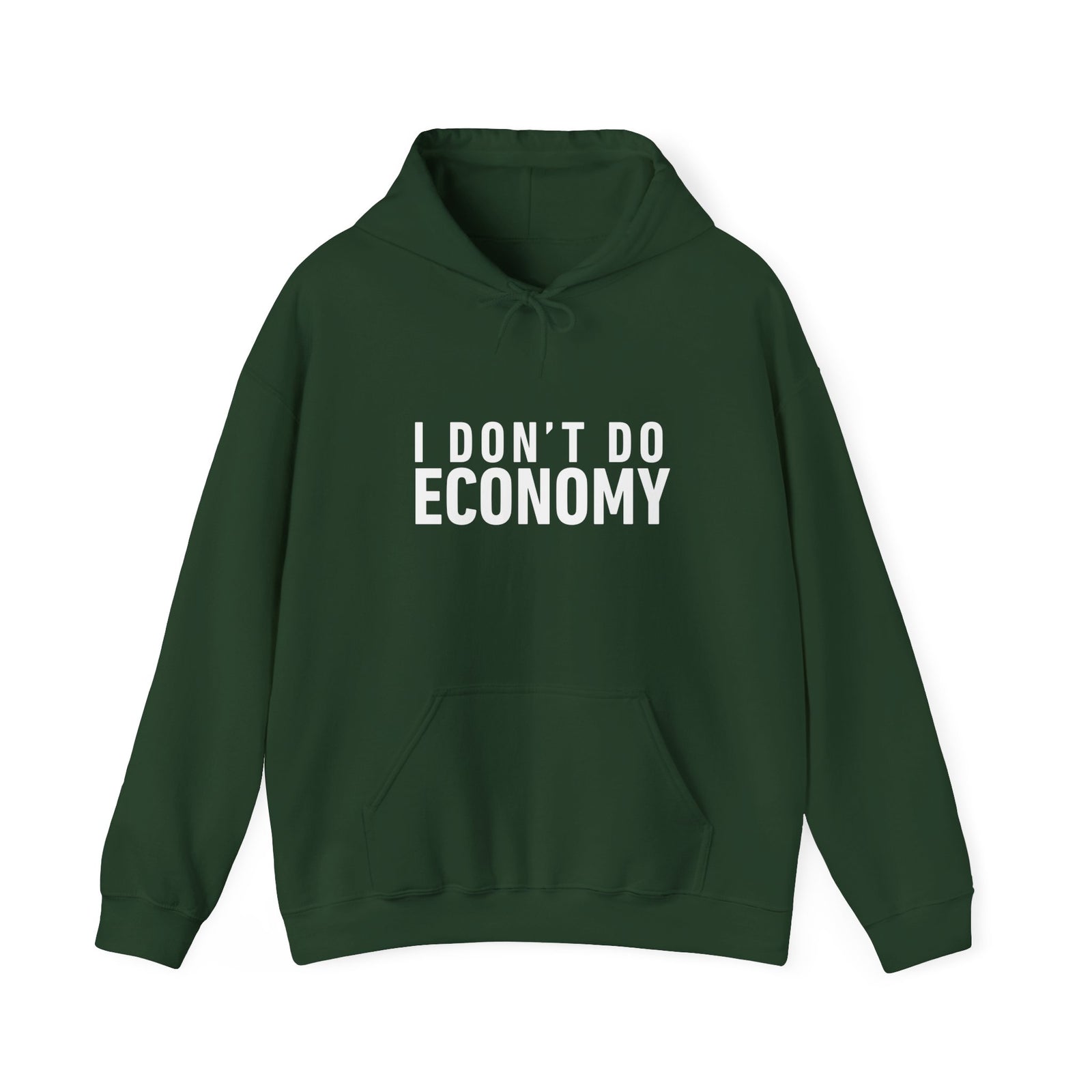 I Don’t Do Economy - Pullover Hoodie