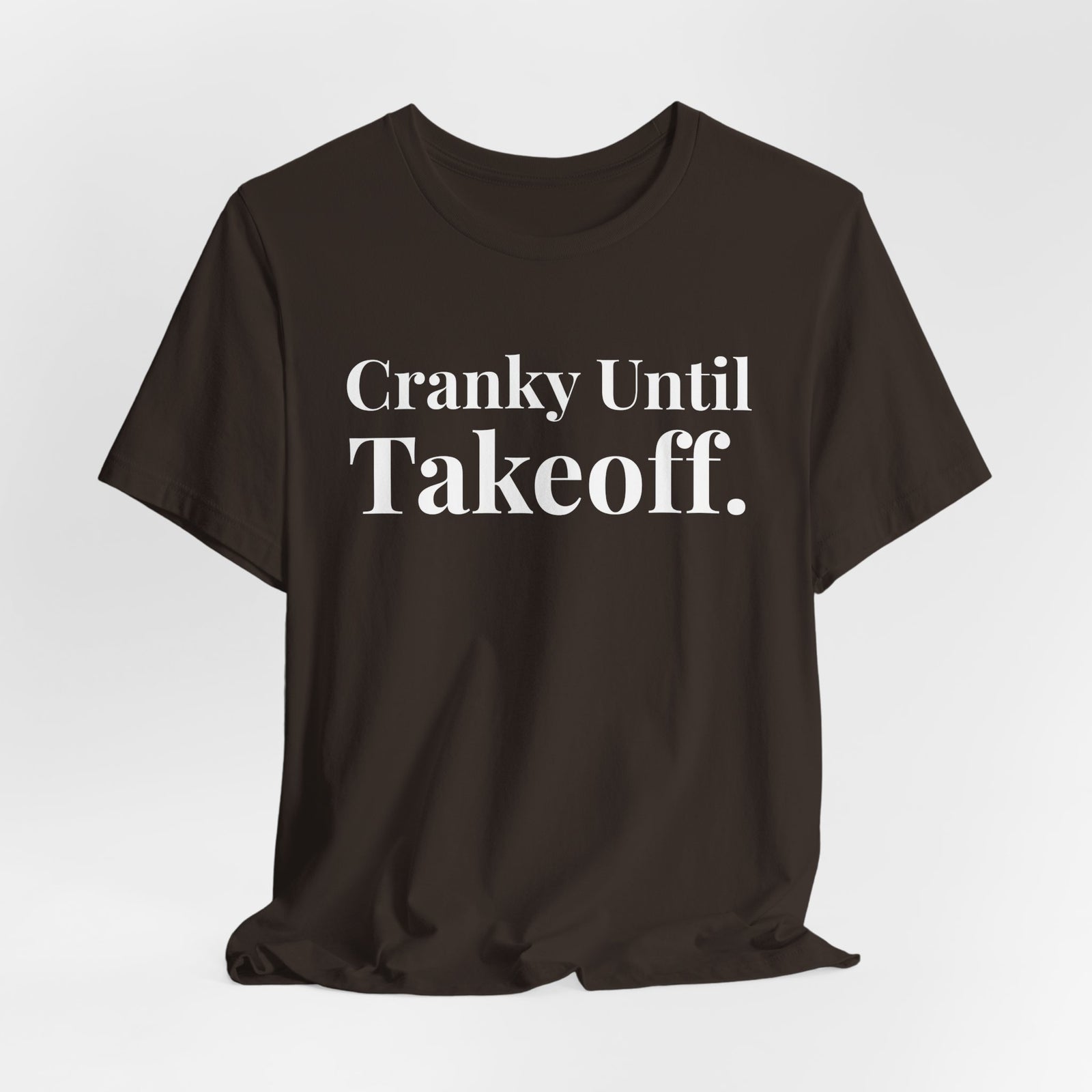 Cranky Until Takeoff . - Unisex Jersey Tee
