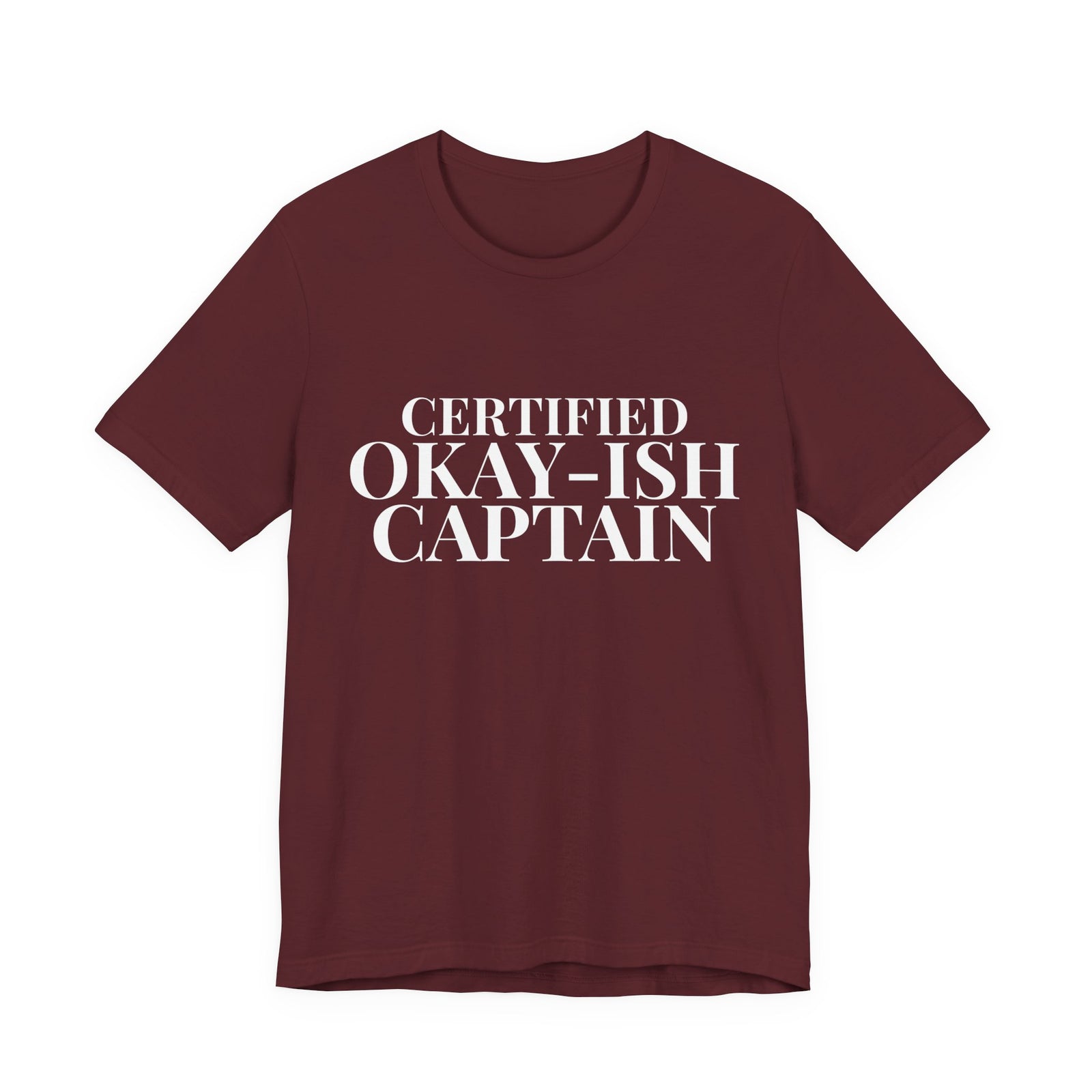 Certified Okay-ish Captain - Unisex Jersey Tee