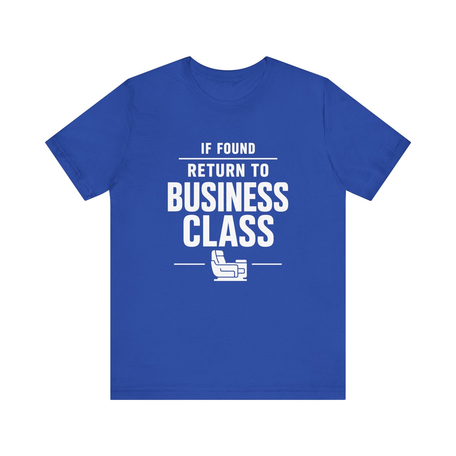 If Found: Return to Business Class - Unisex Jersey Tee