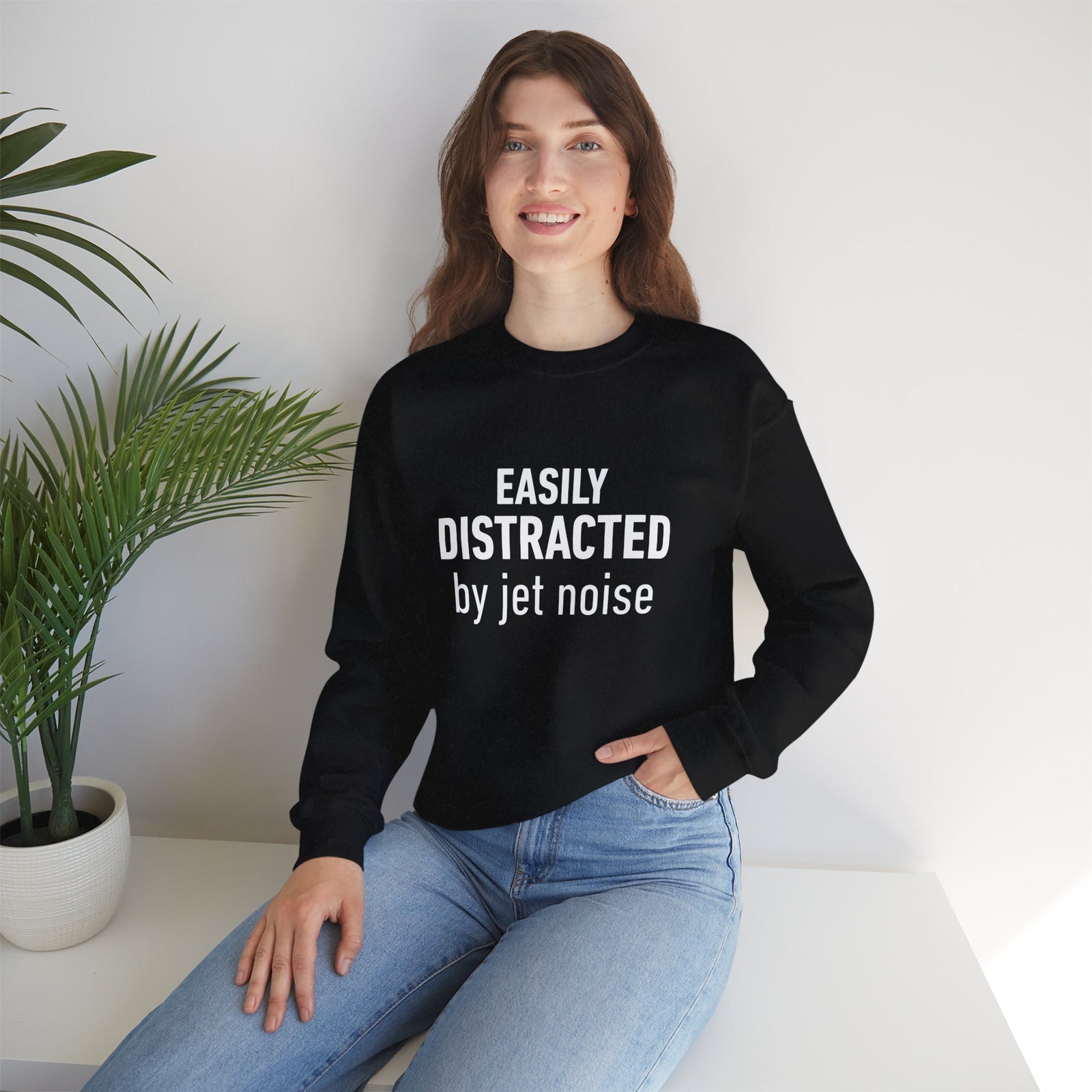 Easily Distracted by Jet Noise - Crewneck Sweatshirt