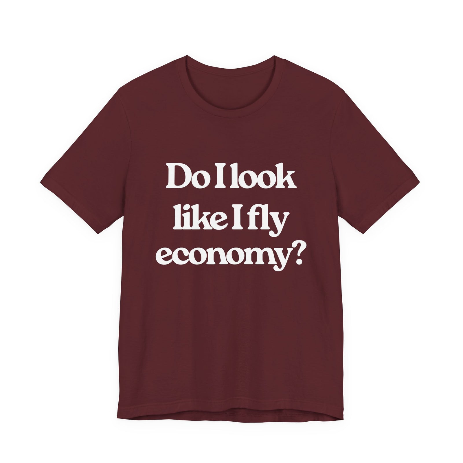 Do I Look Like I Fly Economy? Unisex Jersey Tee - Perfect for Aviation Enthusiasts