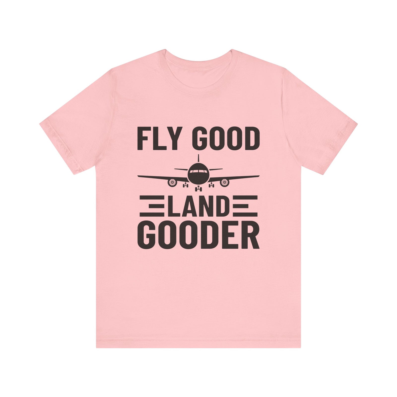 Fly Good Land Gooder Unisex Jersey Tee - Perfect for Aviation Enthusiasts