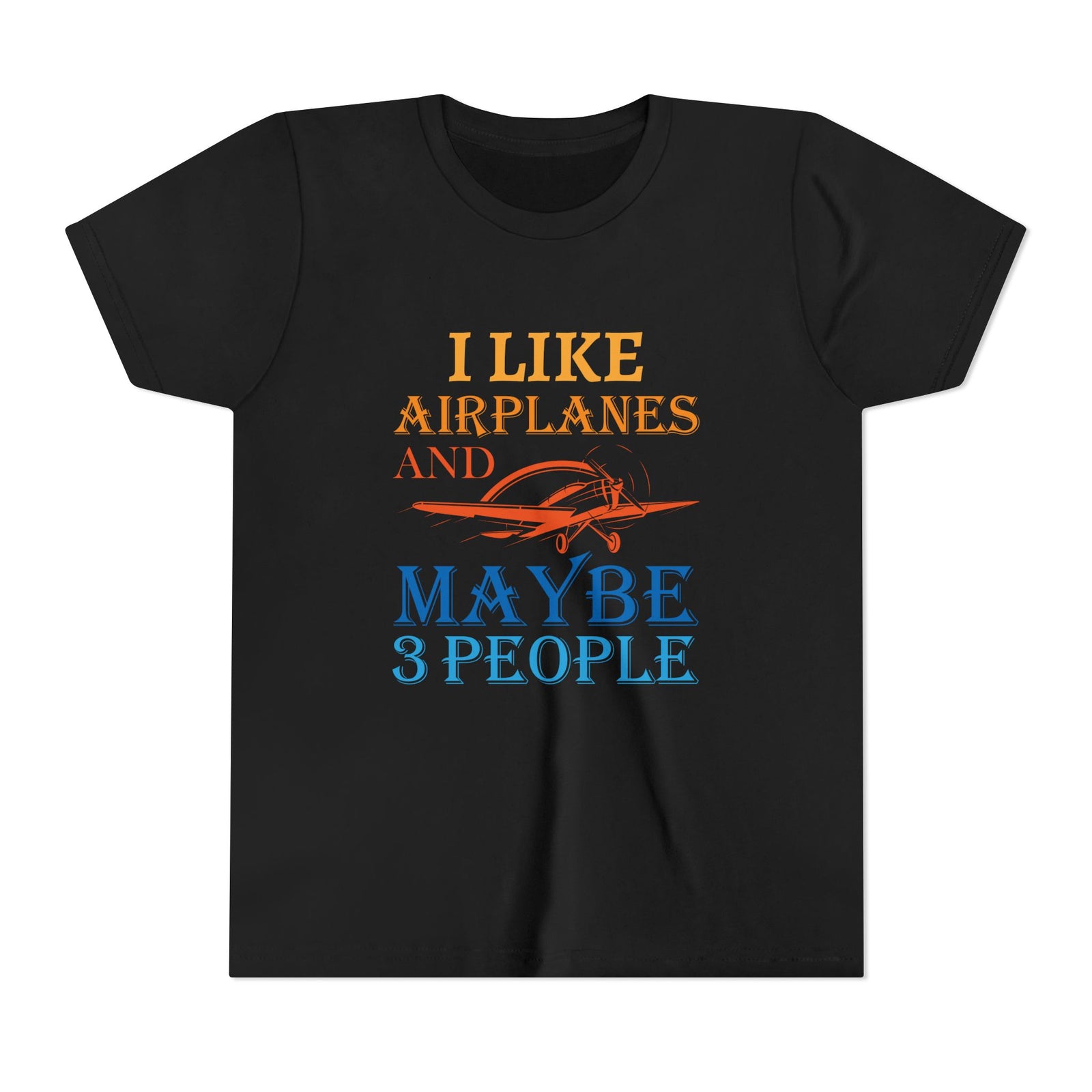 I Like Airplanes And Maybe 3 People - Unisex Youth Short Sleeve Tee