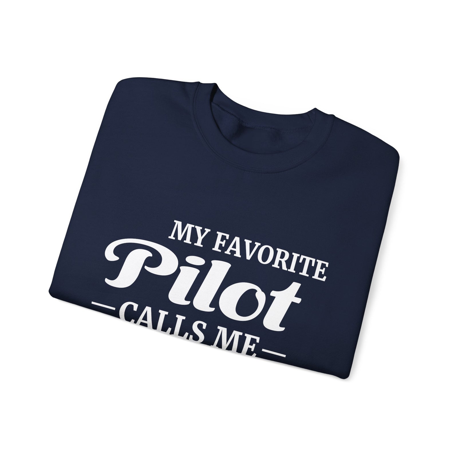 My Favorite Pilot Calls Me Mom Crewneck Sweatshirt - Travel Inspiring Cozy Apparel