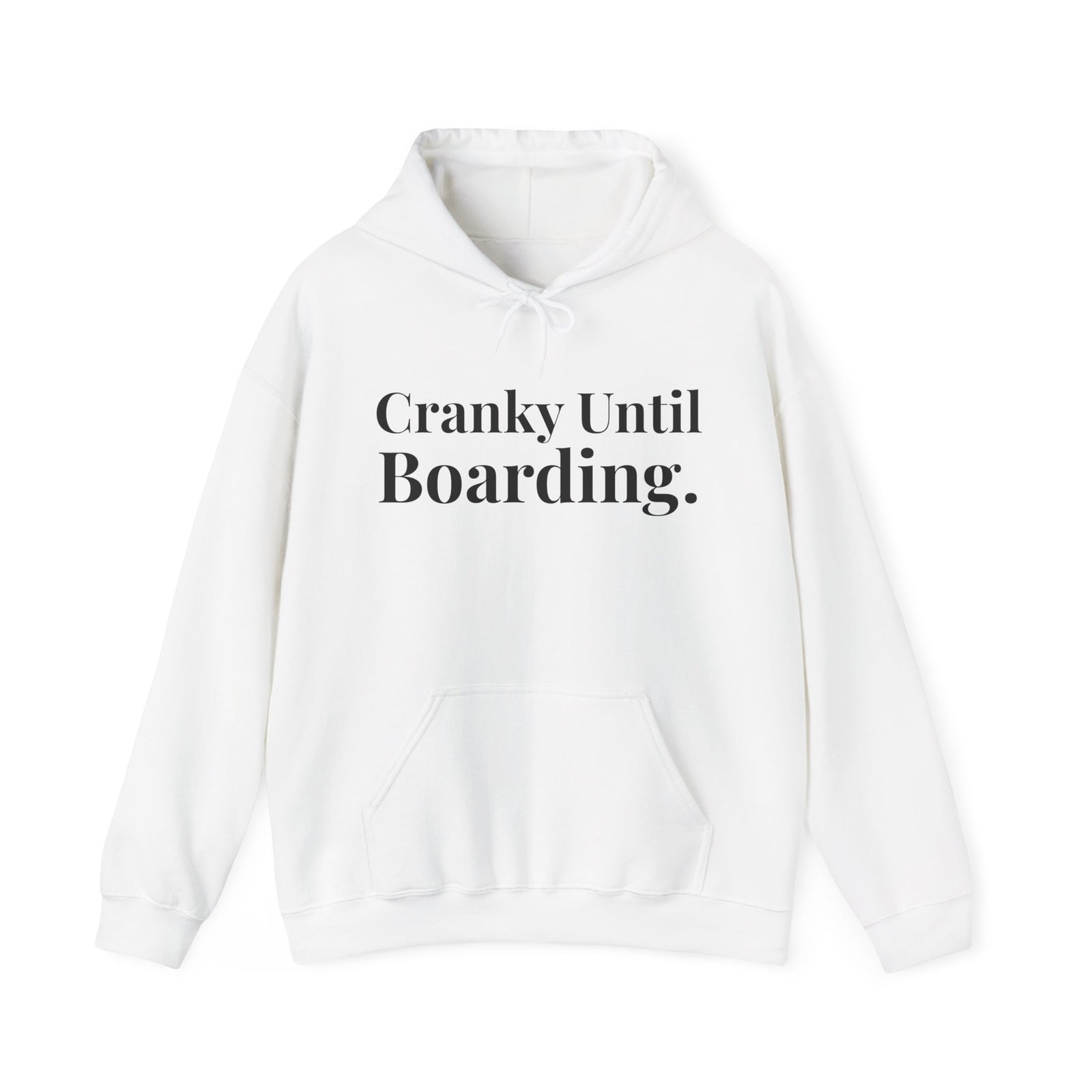 Cranky Until Boarding. - Pullover Hoodie