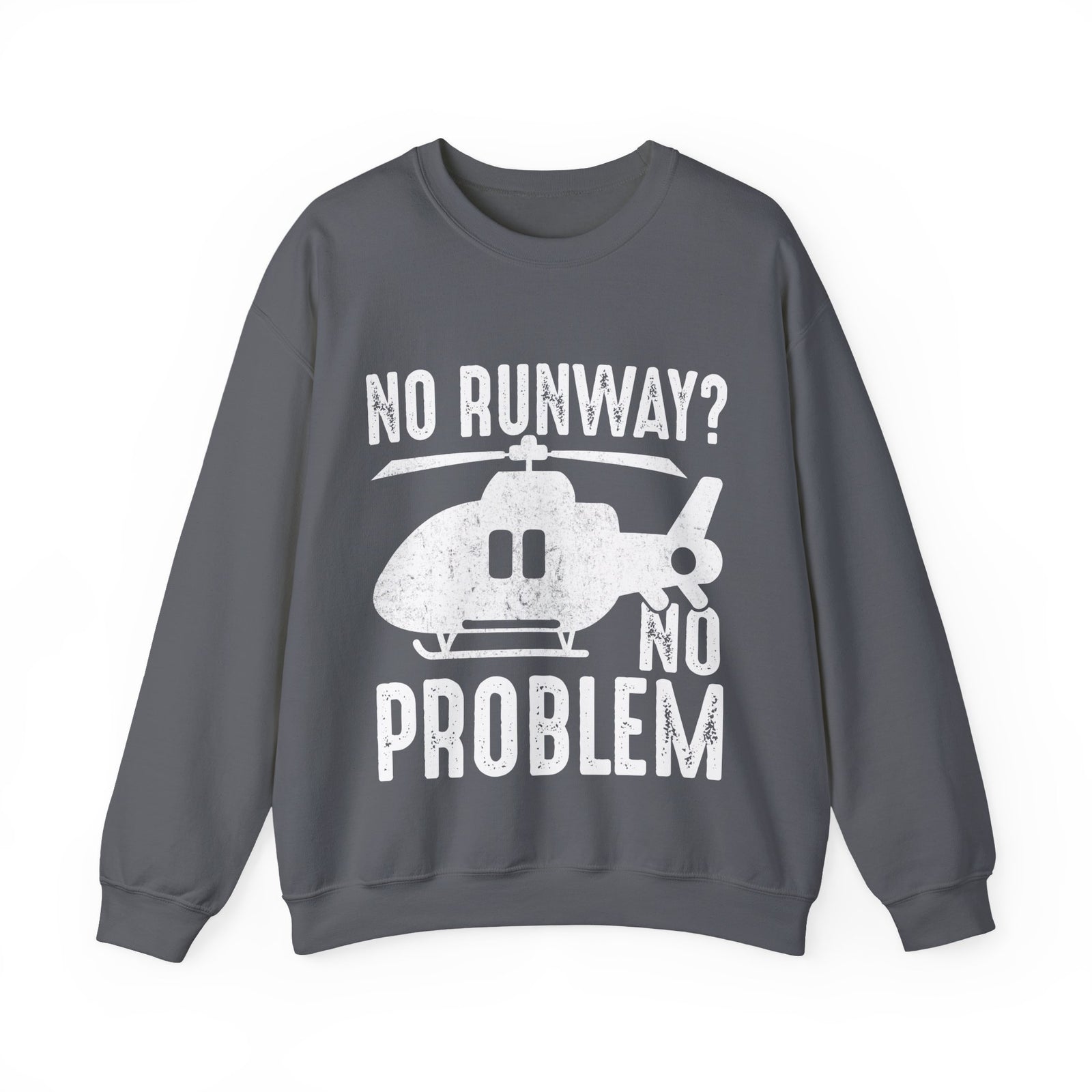 No Runway? No Problem - Unisex Crewneck Sweatshirt