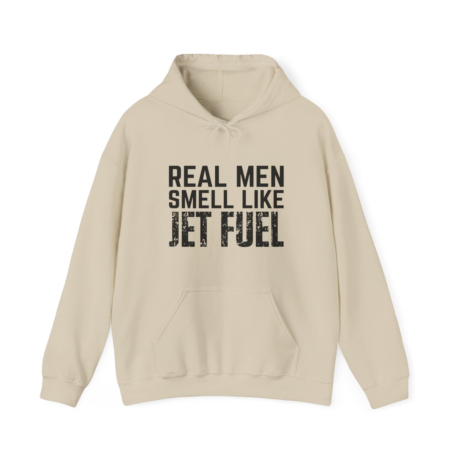 Real Men Smell Like Jet Fuel - Unisex Pullover Hoodie