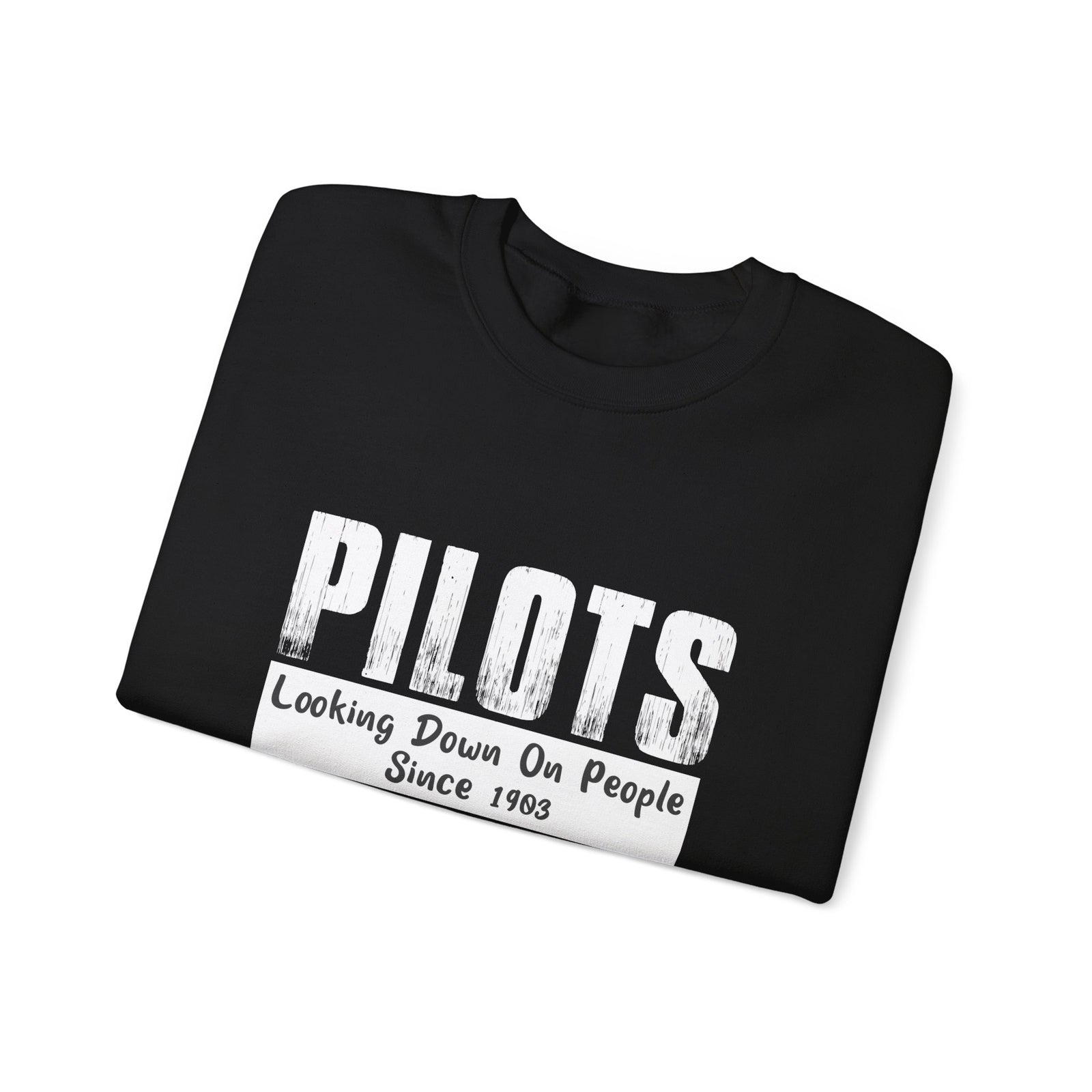 Pilots Looking Down On People Since 1903 Crewneck Sweatshirt - Travel Inspiring Cozy Apparel
