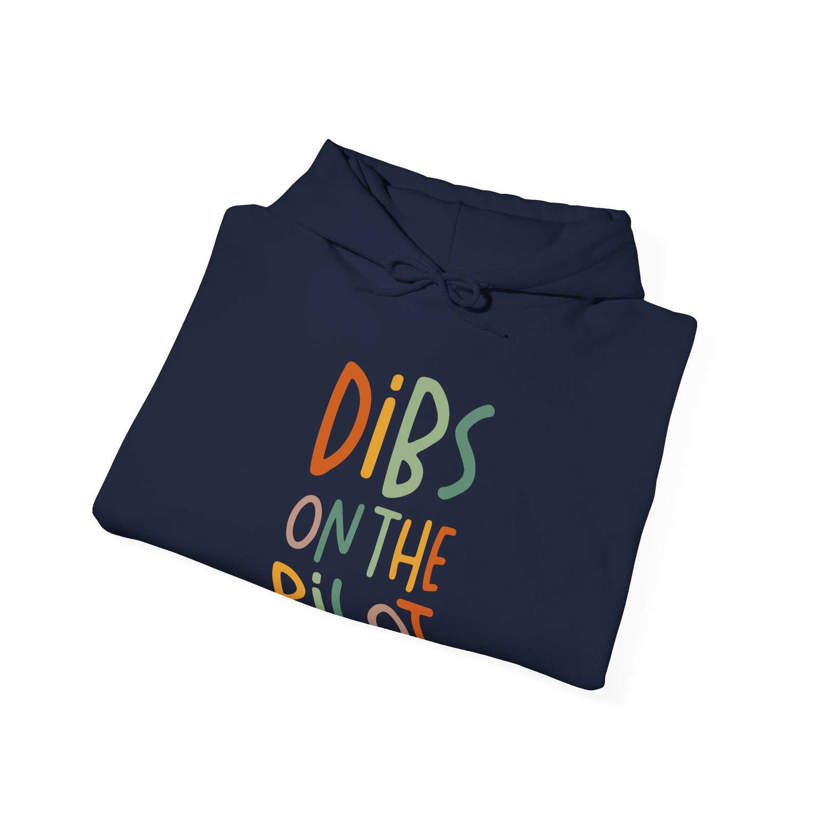Dibs On The Pilot - Pullover Hoodie