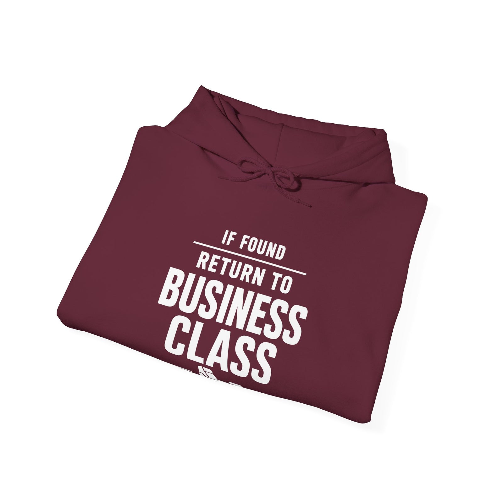If Found: Return to Business Class - Pullover Hoodie