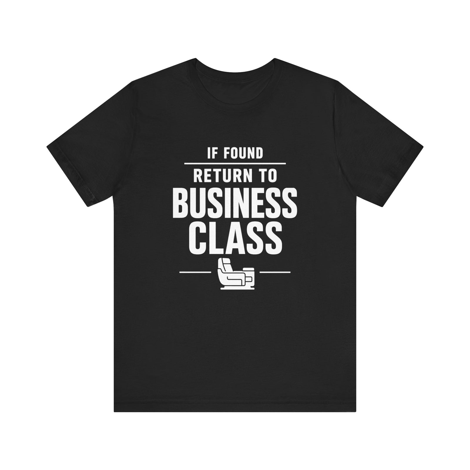 If Found: Return to Business Class - Unisex Jersey Tee