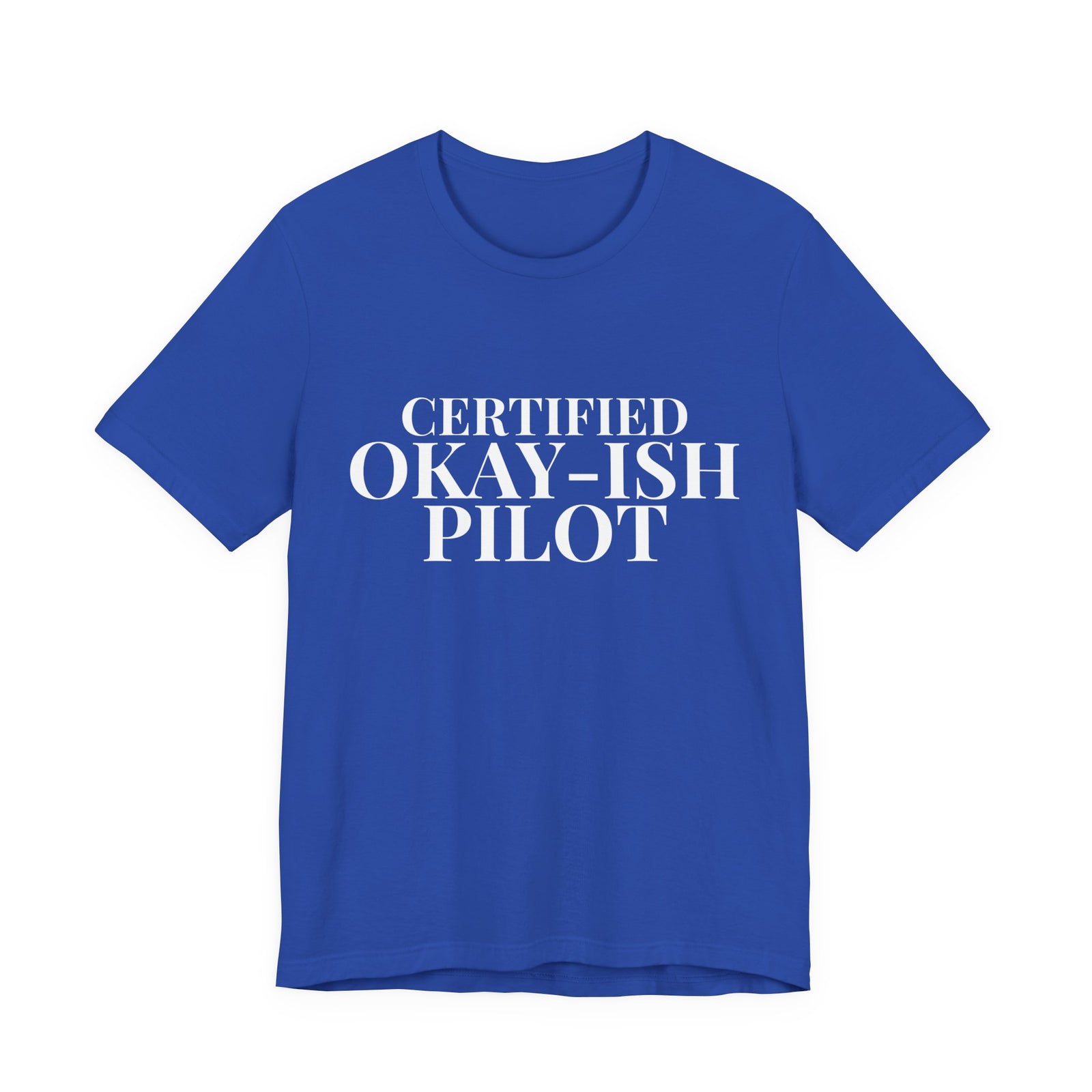 Certified Okay-ish Pilot - Unisex Jersey Tee