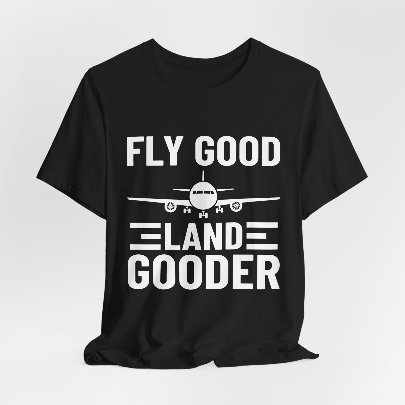 Fly Good Land Gooder Unisex Jersey Tee - Perfect for Aviation Enthusiasts