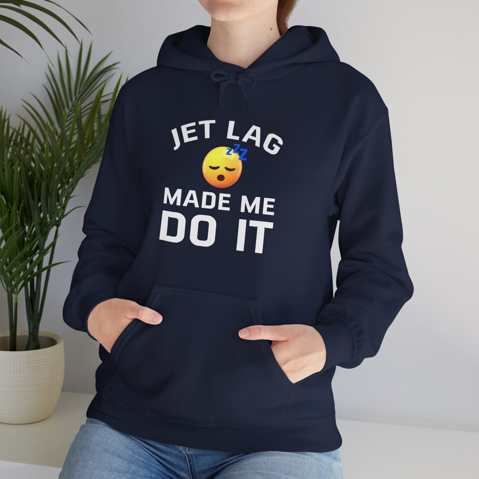 Jet Lag Made Me Do It - Pullover Hoodie