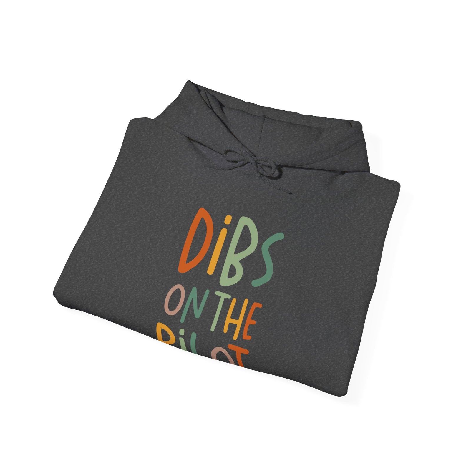 Dibs On The Pilot - Pullover Hoodie