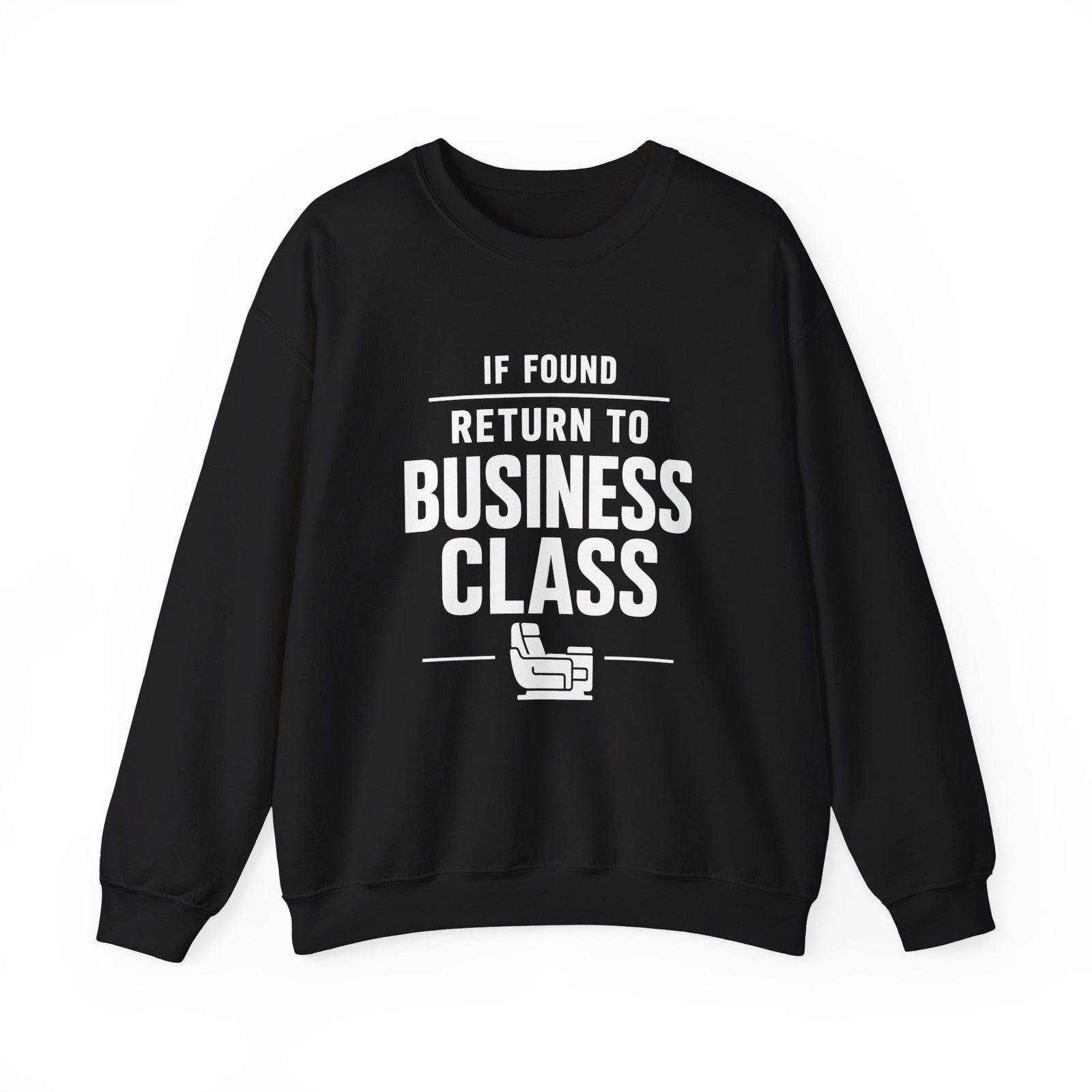 If Found: Return to Business Class - Crewneck Sweatshirt