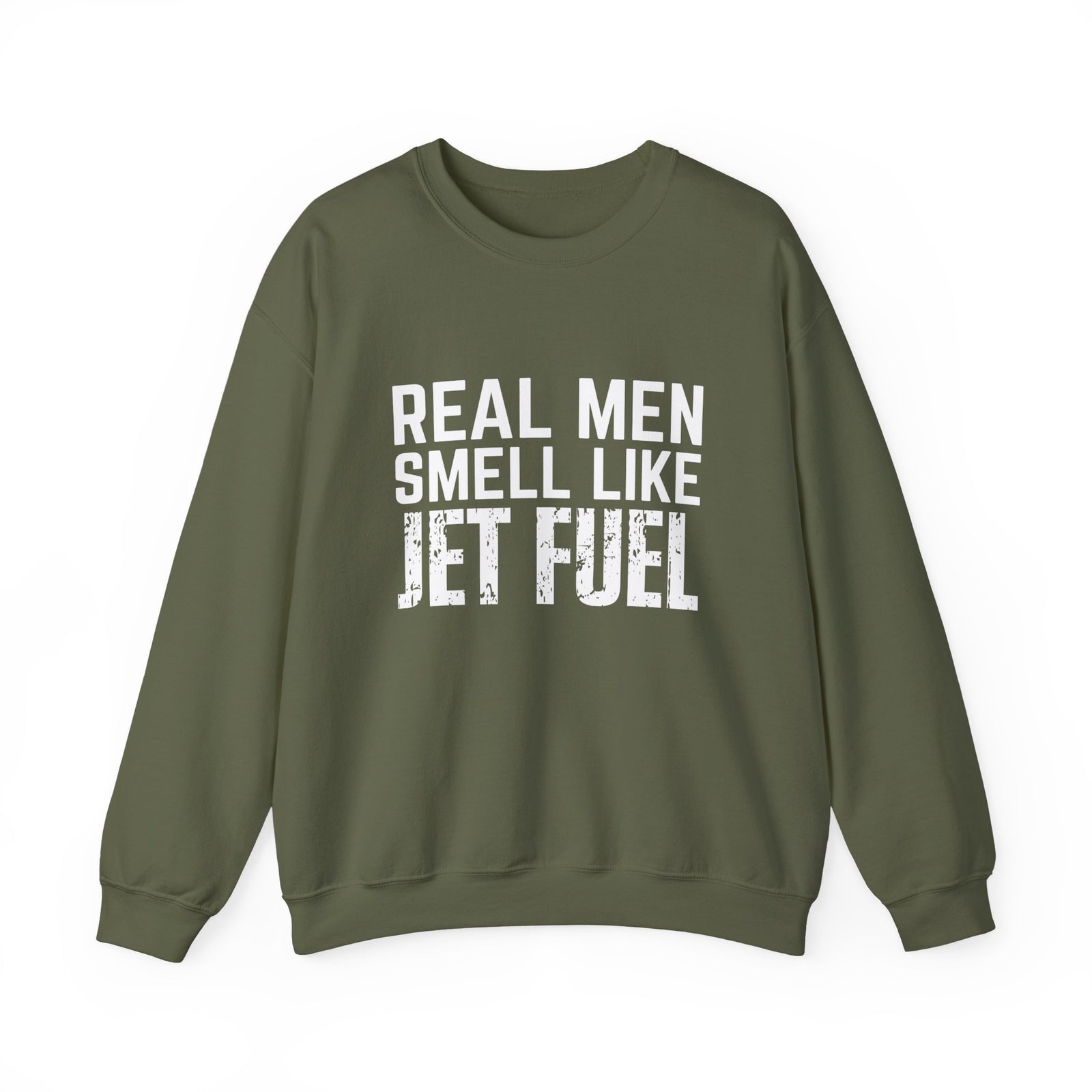 Real Men Smell Like Jet Fuel Crewneck Sweatshirt - Travel Inspiring Cozy Apparel