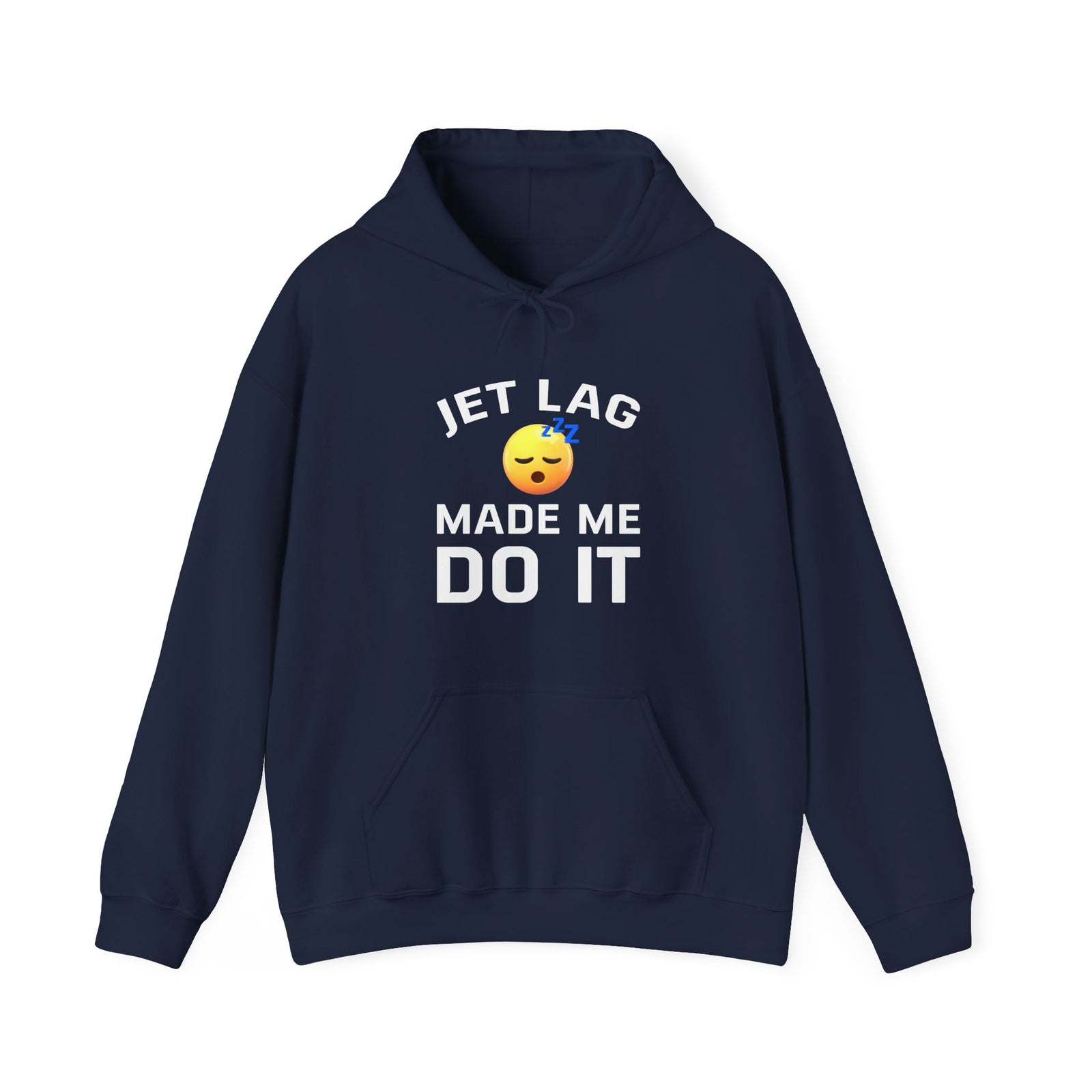 Jet Lag Made Me Do It - Pullover Hoodie