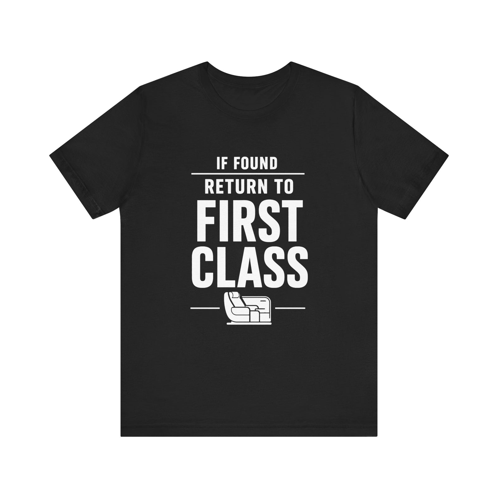 If Found: Return to First Class - Unisex Jersey Tee