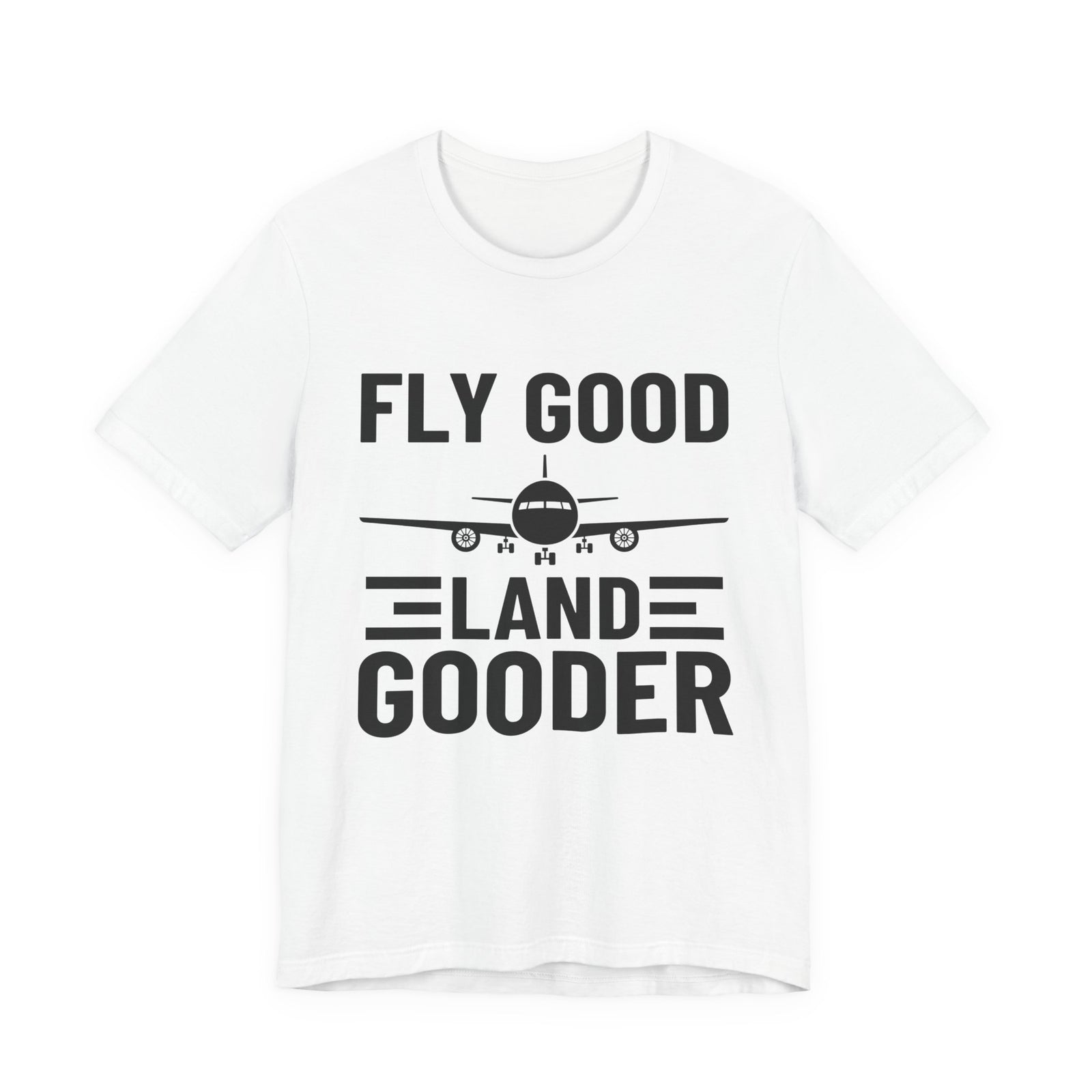 Fly Good Land Gooder Unisex Jersey Tee - Perfect for Aviation Enthusiasts