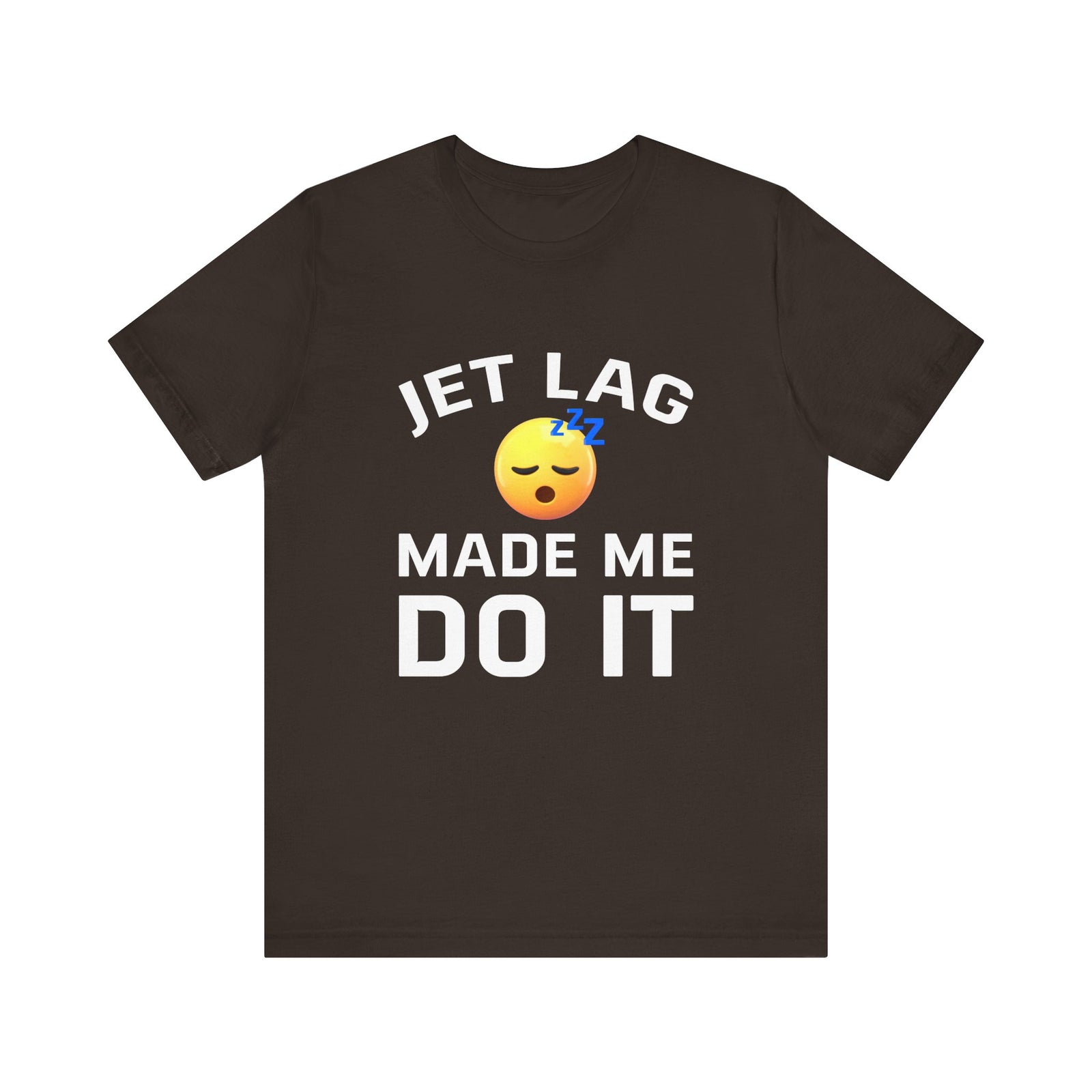 Jet Lag Made Me Do It - Unisex Jersey Tee