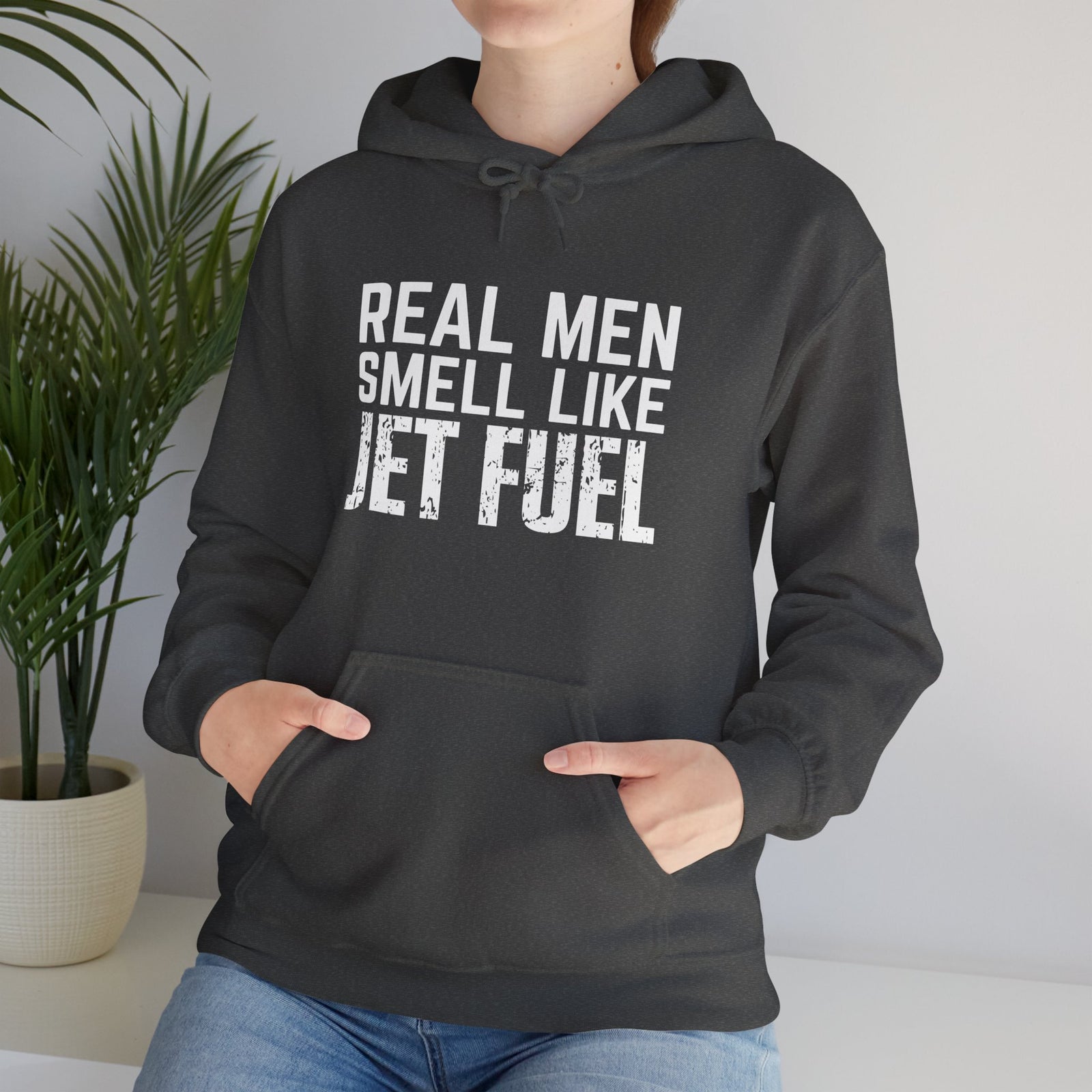 Real Men Smell Like Jet Fuel - Unisex Pullover Hoodie