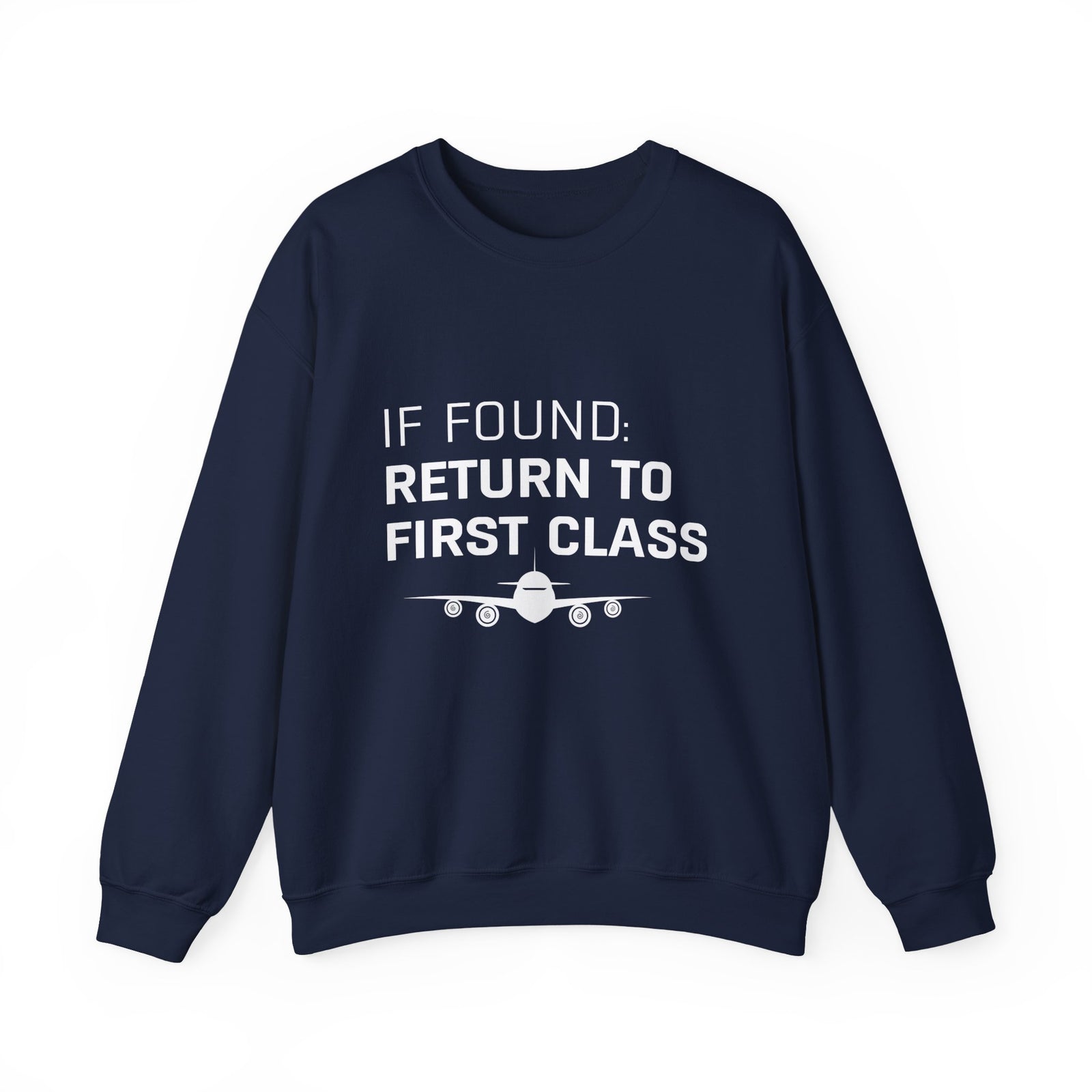 If Found: Return To First Class - Crewneck Sweatshirt