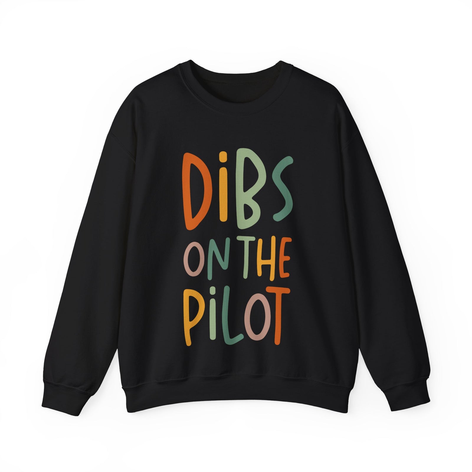 Dibs On The Pilot Crewneck Sweatshirt - Travel Inspiring Cozy Apparel