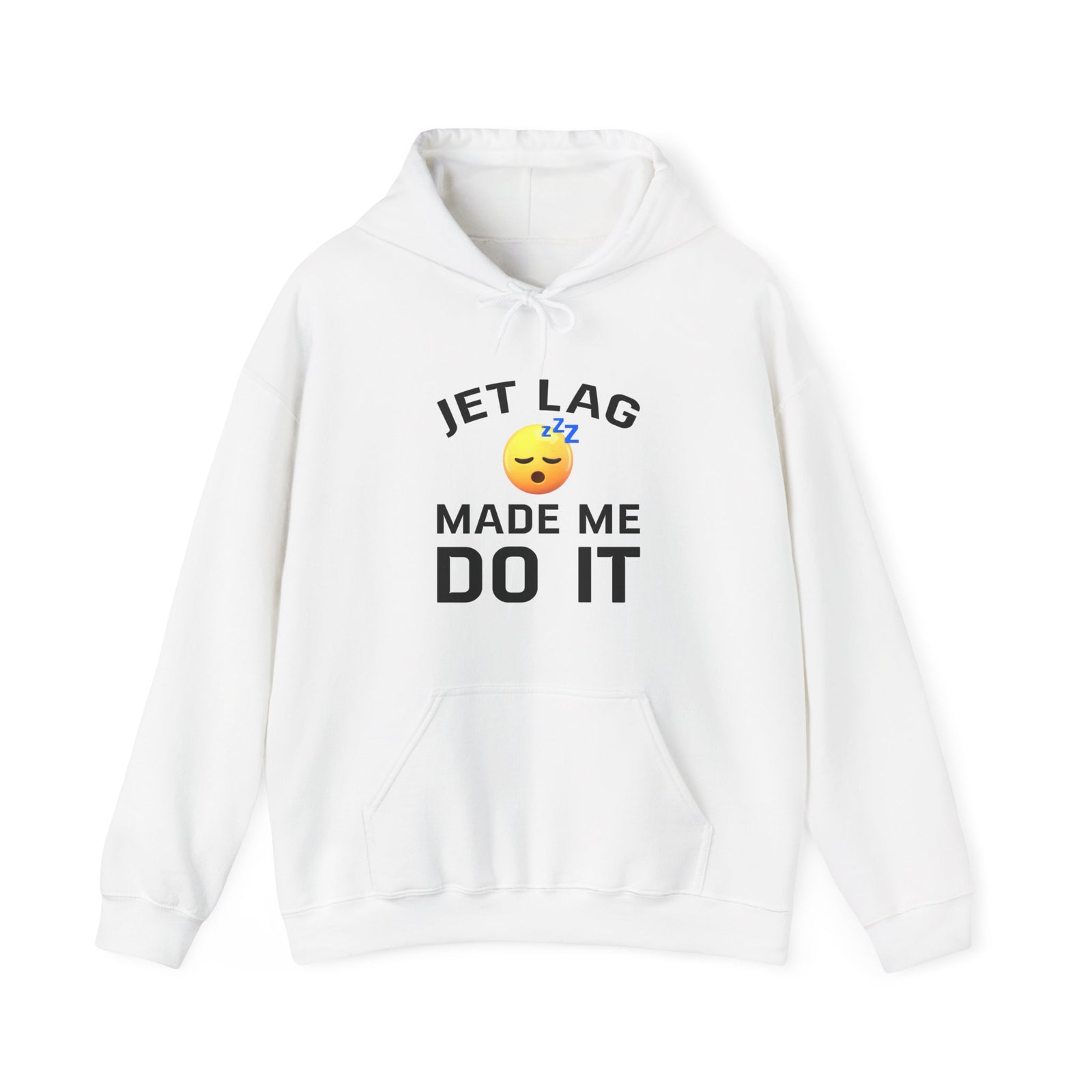 Jet Lag Made Me Do It - Pullover Hoodie