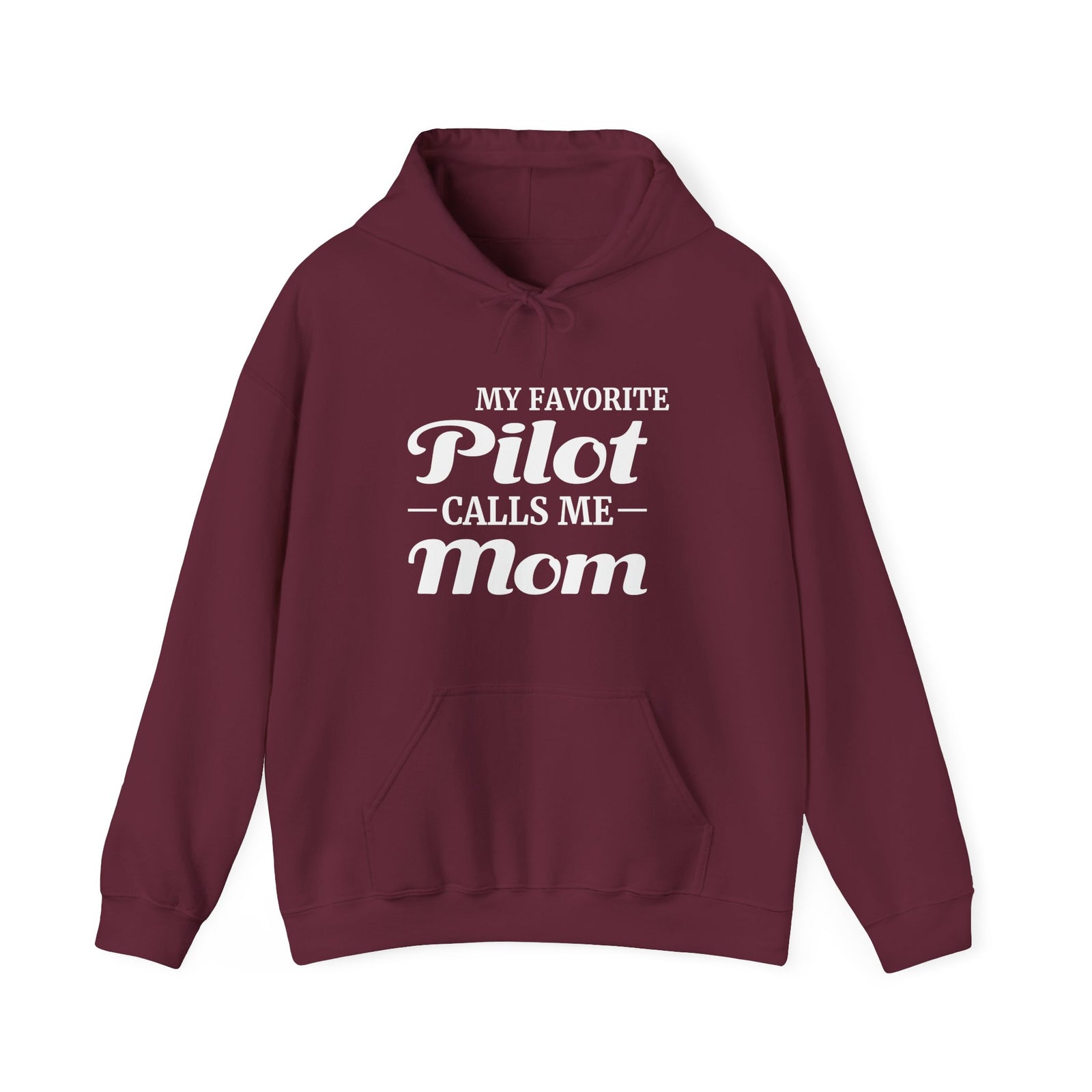 My Favorite Pilot Calls Me Mom - Pullover Hoodie