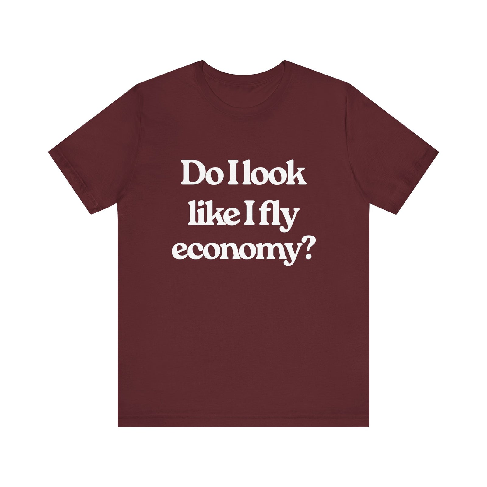 Do I Look Like I Fly Economy? Unisex Jersey Tee - Perfect for Aviation Enthusiasts
