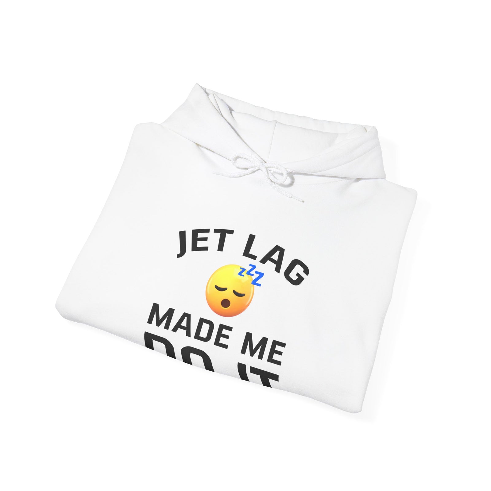 Jet Lag Made Me Do It - Pullover Hoodie