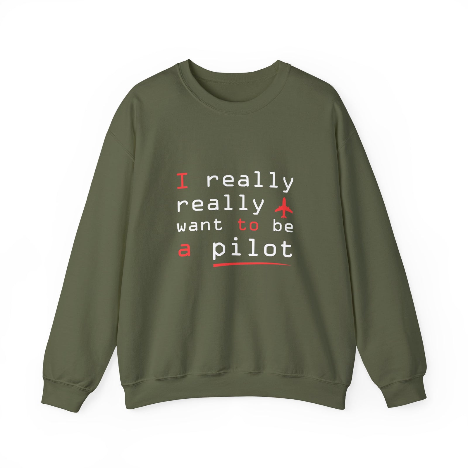 I Really Really Want To Be A Pilot - Unisex Crewneck Sweatshirt