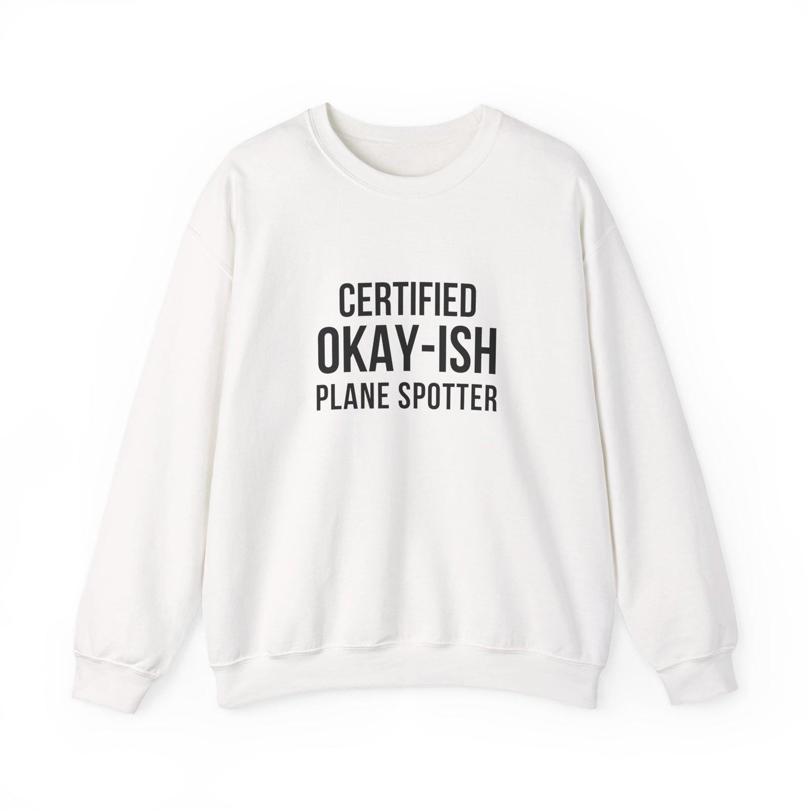 Certified Okay-ish Plane Spotter - Crewneck Sweatshirt